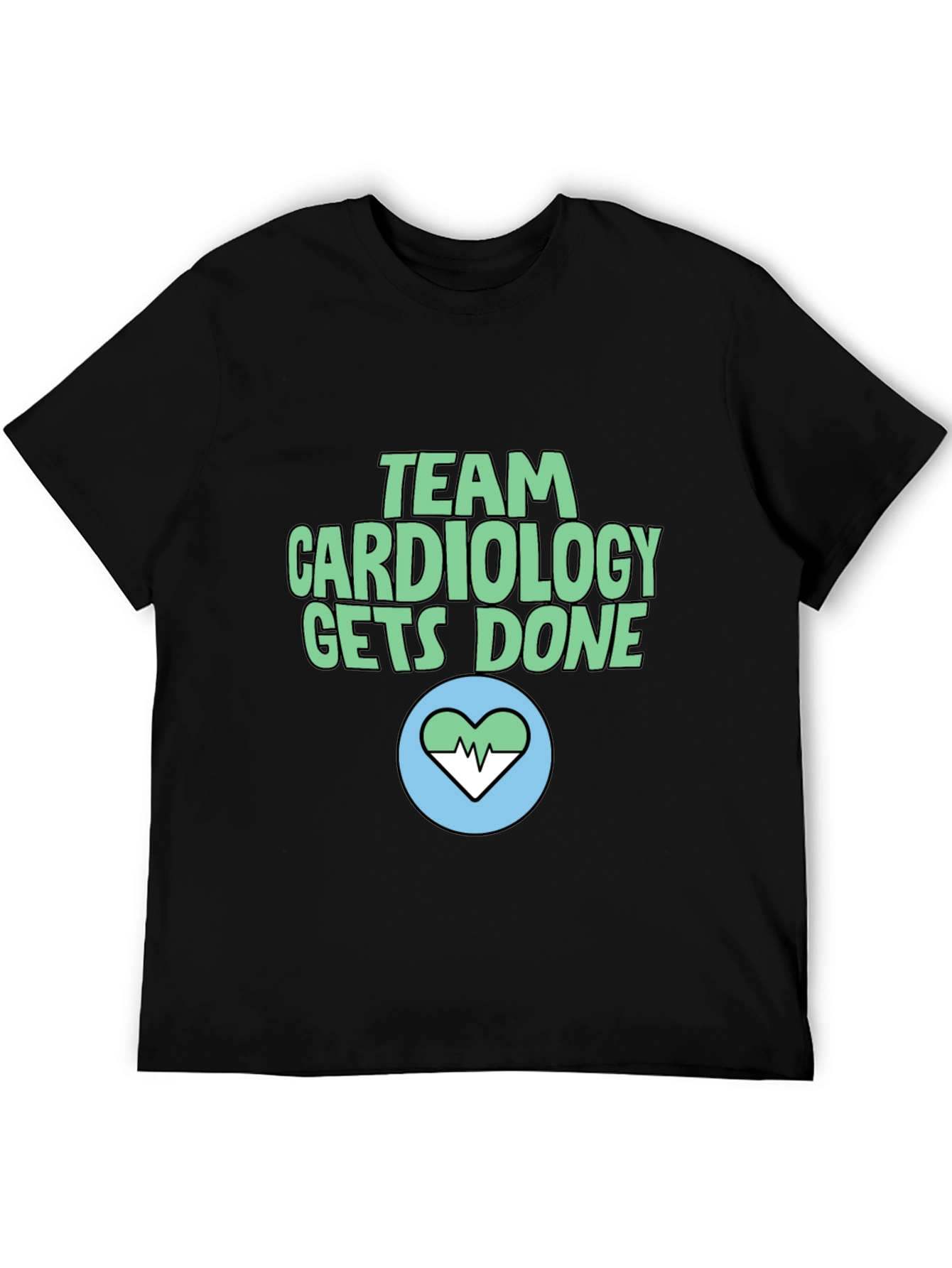 Team Cardiology T-Shirt - Gets Done!