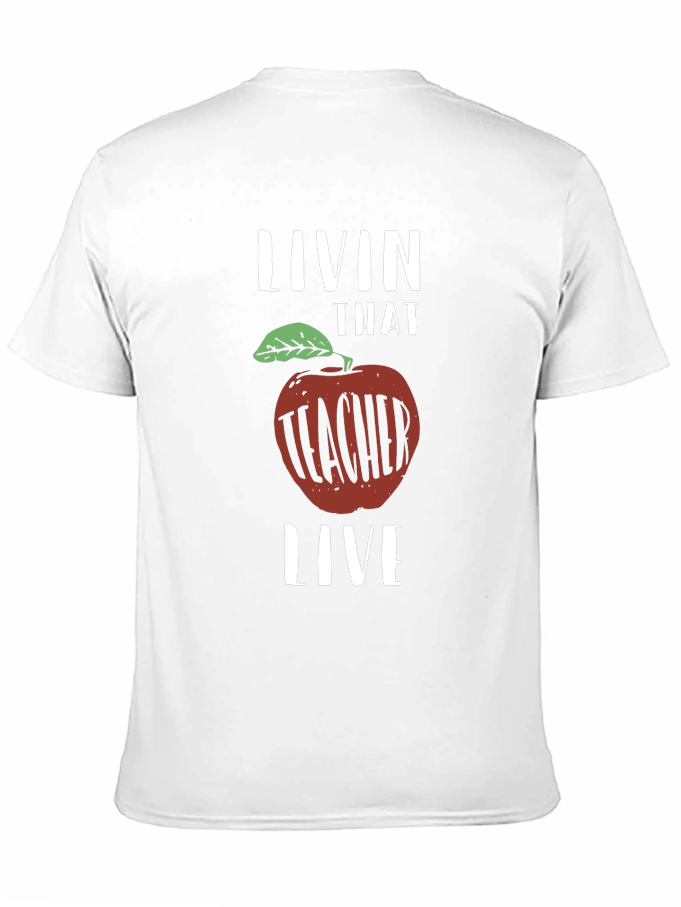 Teacher Livin That Live Apple T-Shirt