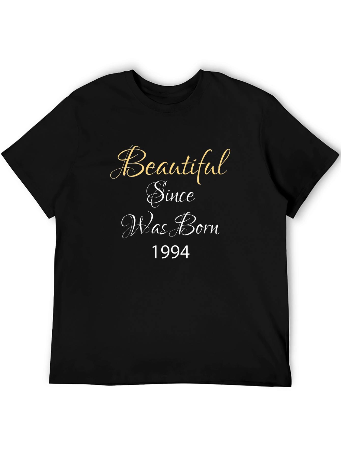 Beautiful Since Was Born T-Shirt