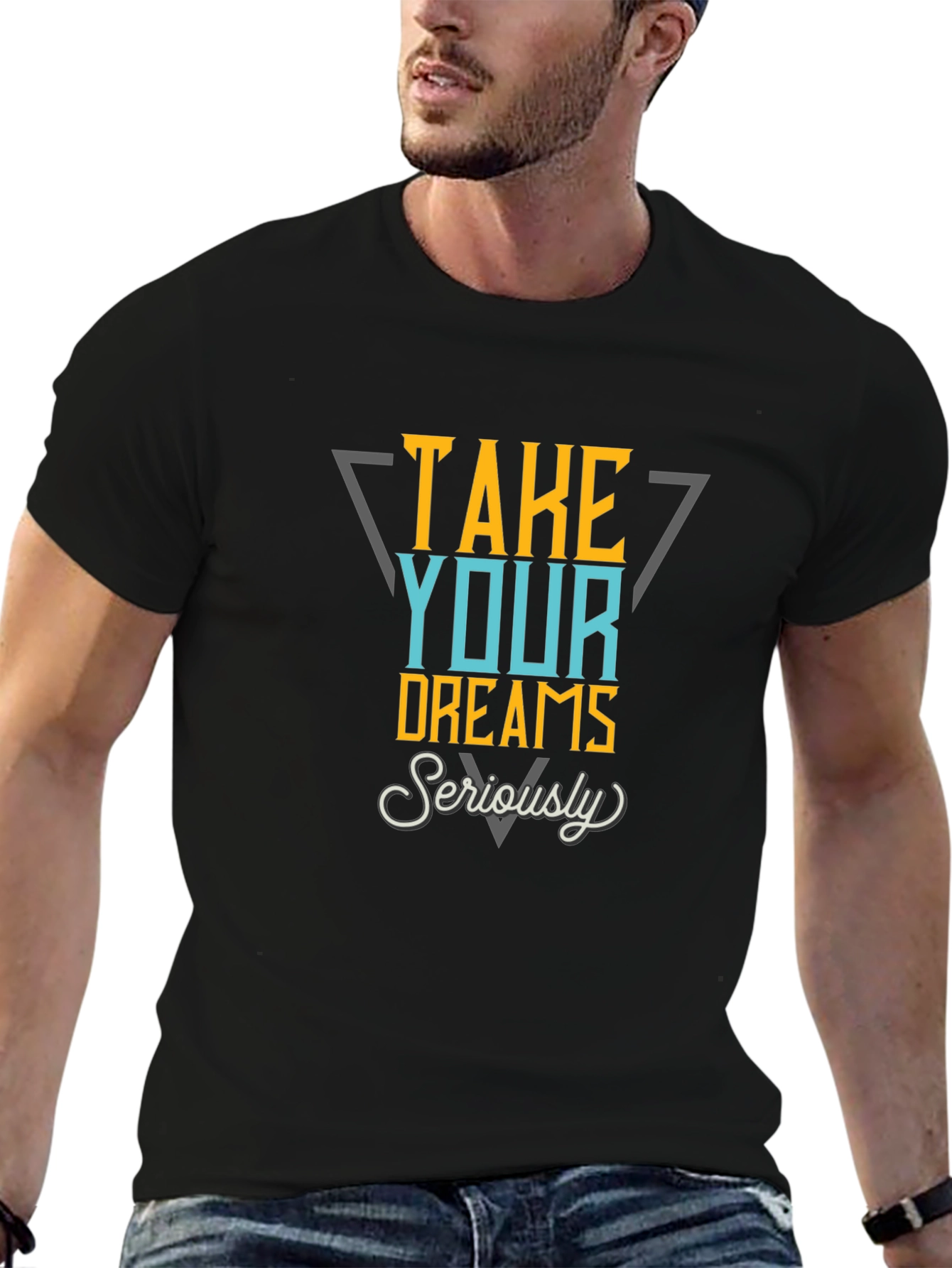 Take Your Dreams Seriously Graphic Tee