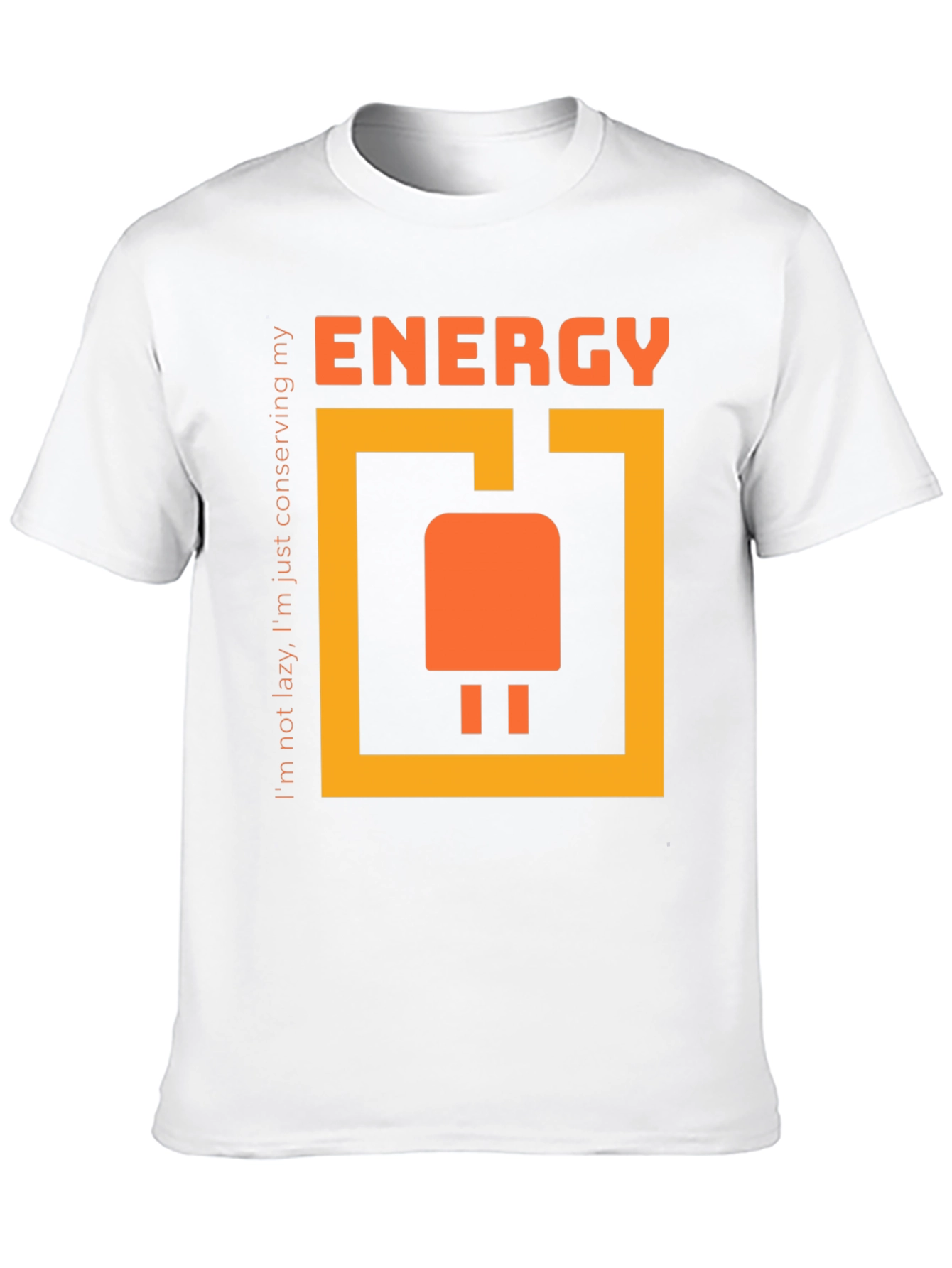 Energy Conserving T-Shirt - Funny Lazy Slogan Tee