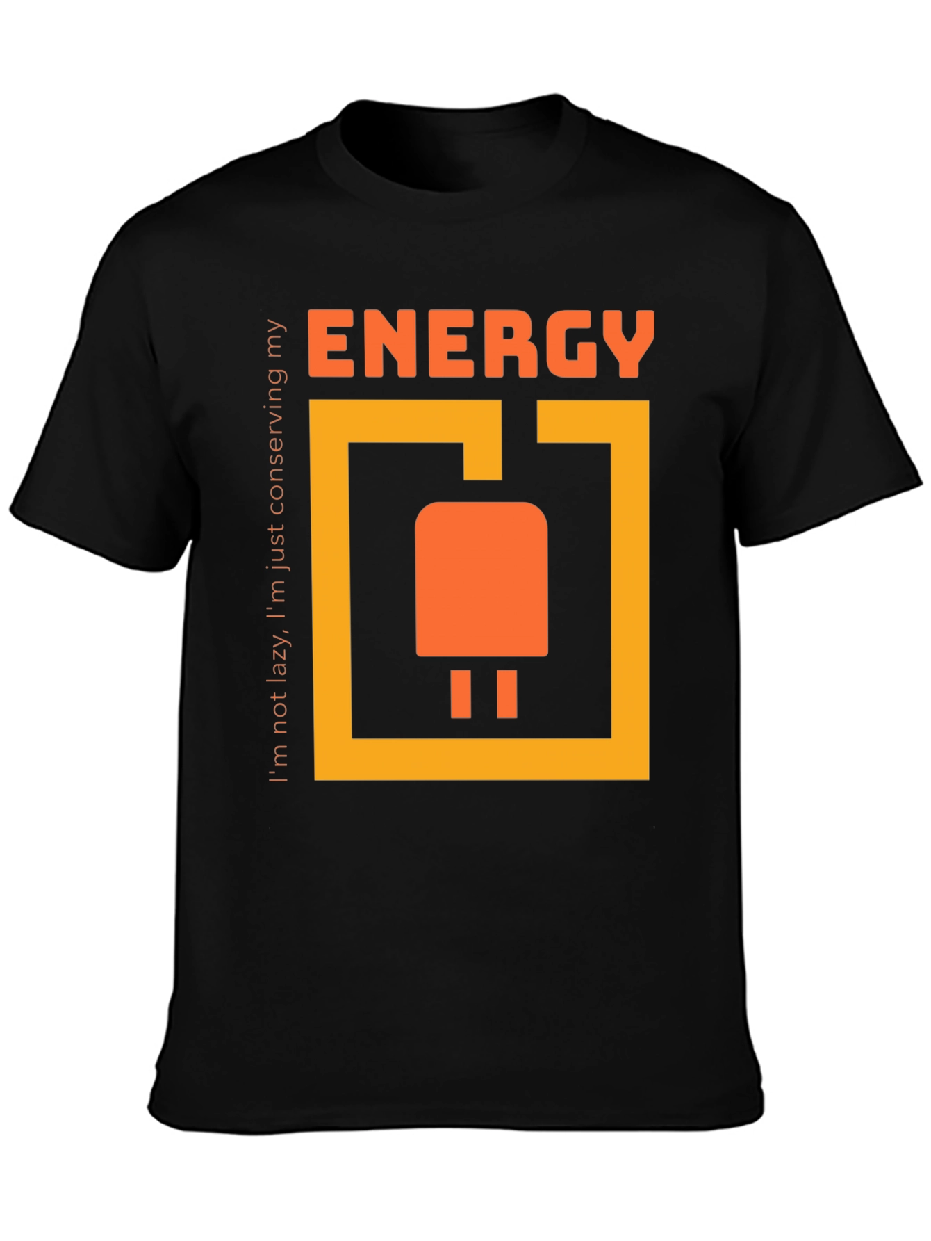 Energy Conserving T-Shirt - Funny Lazy Slogan Tee