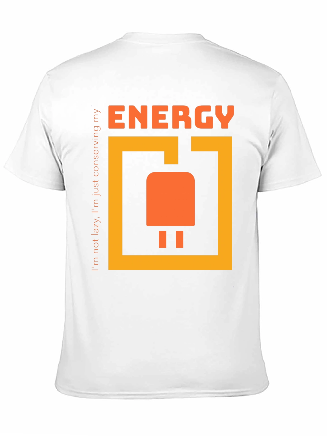 Energy Conserving T-Shirt - Funny Lazy Slogan Tee