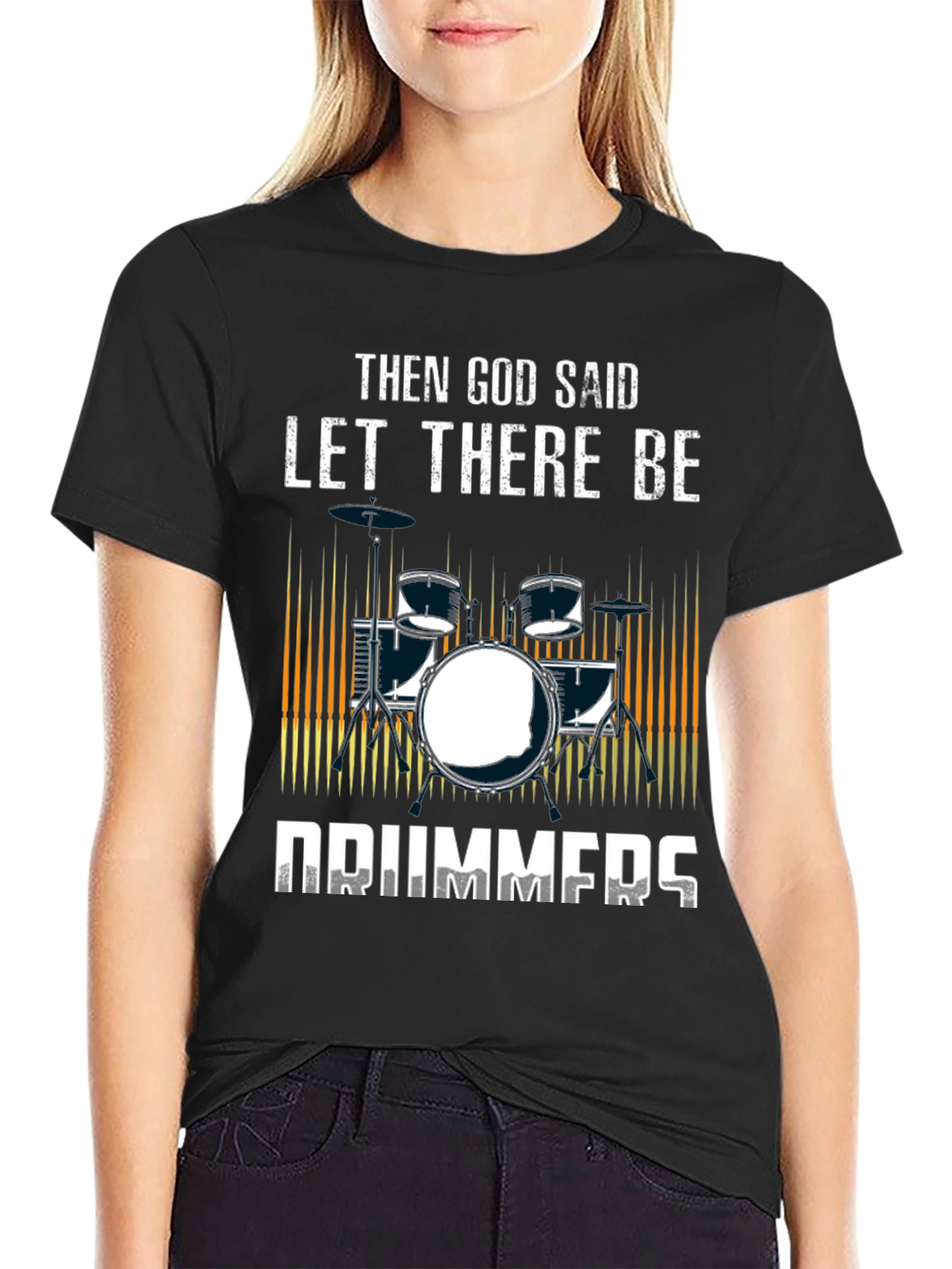 Then God Said Let There Be Drummers T-Shirt