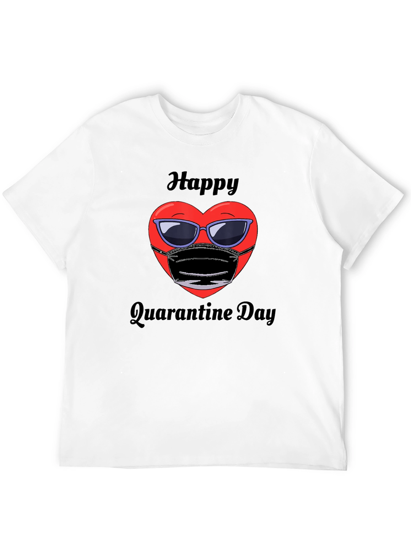 Happy Quarantine Day Graphic Tee