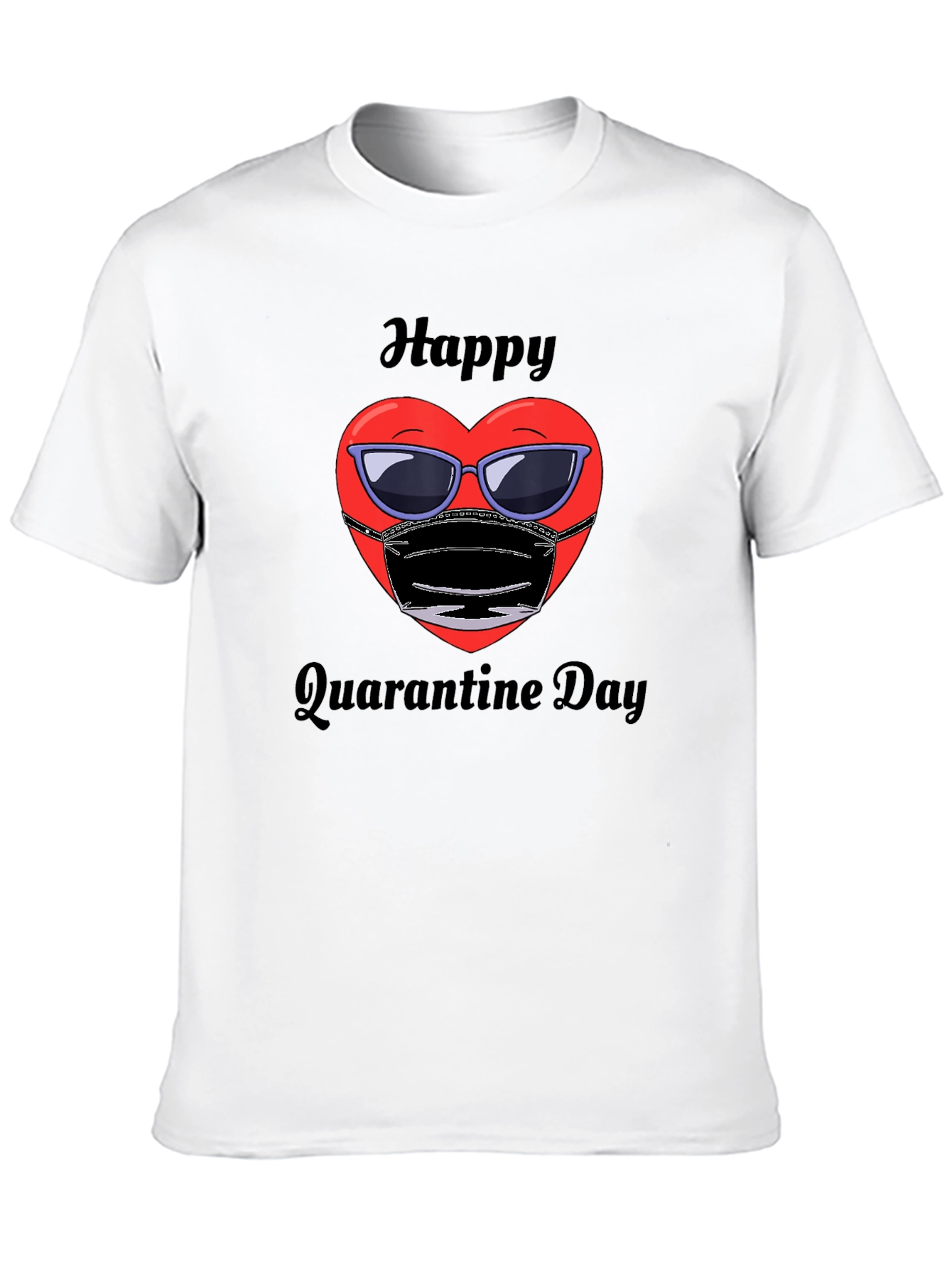 Happy Quarantine Day Graphic Tee