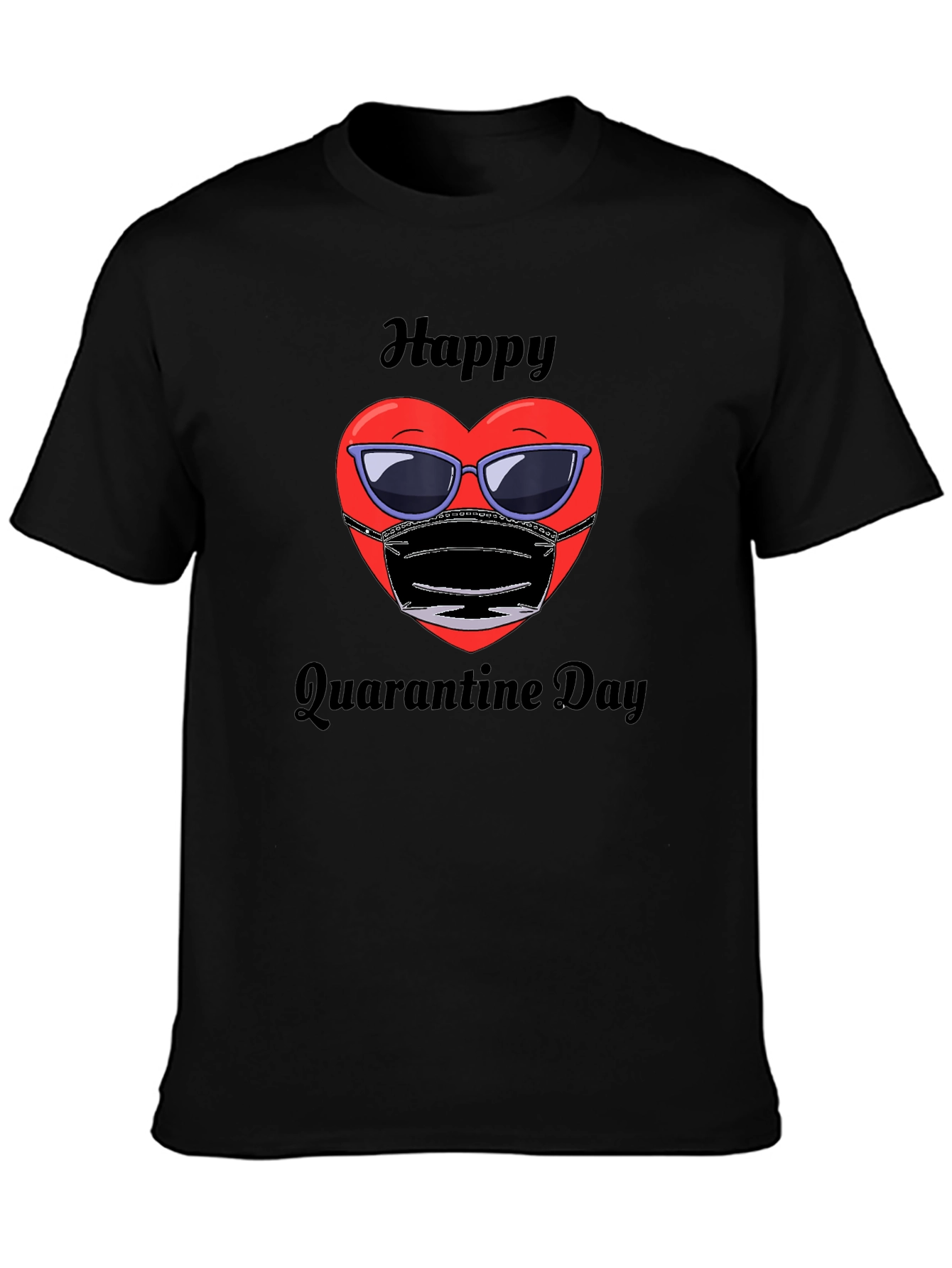 Happy Quarantine Day Graphic Tee