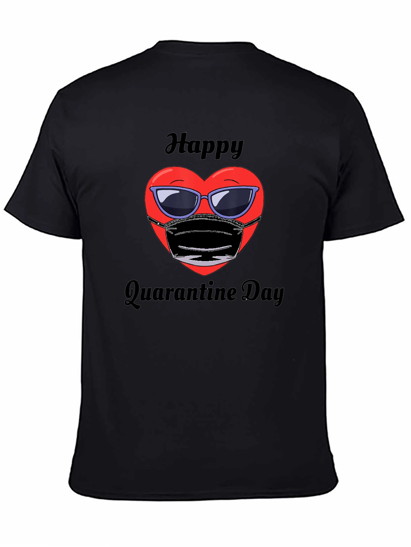 Happy Quarantine Day Graphic Tee