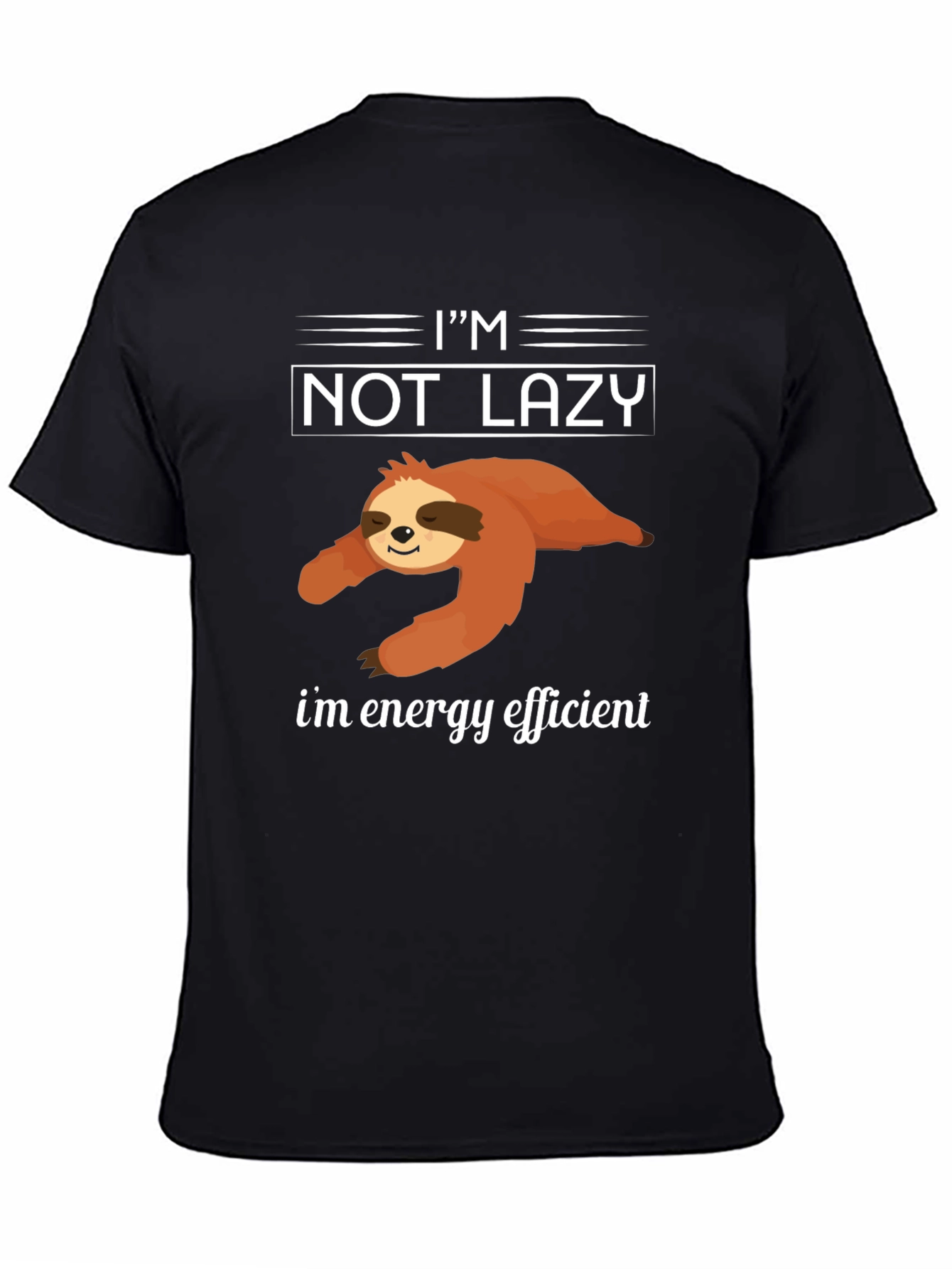 Im Not Lazy T-Shirt