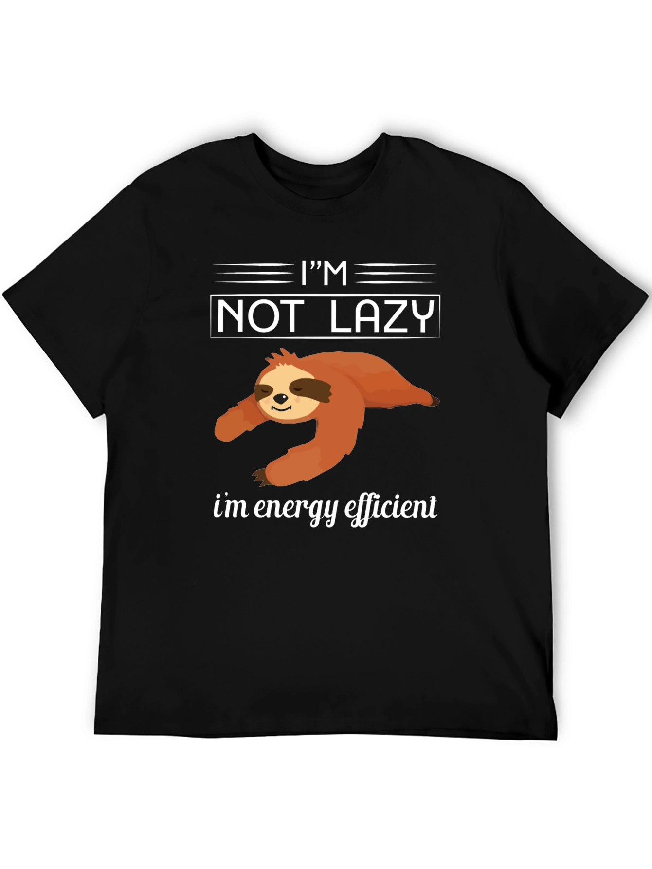 Im Not Lazy T-Shirt