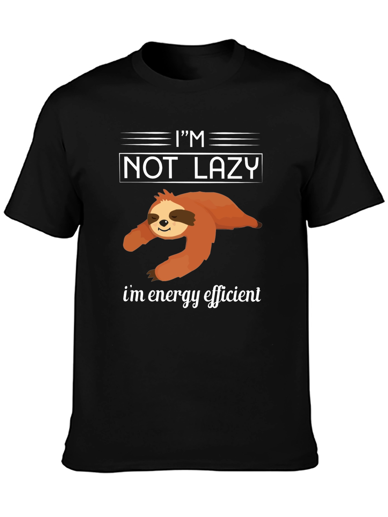 Im Not Lazy T-Shirt