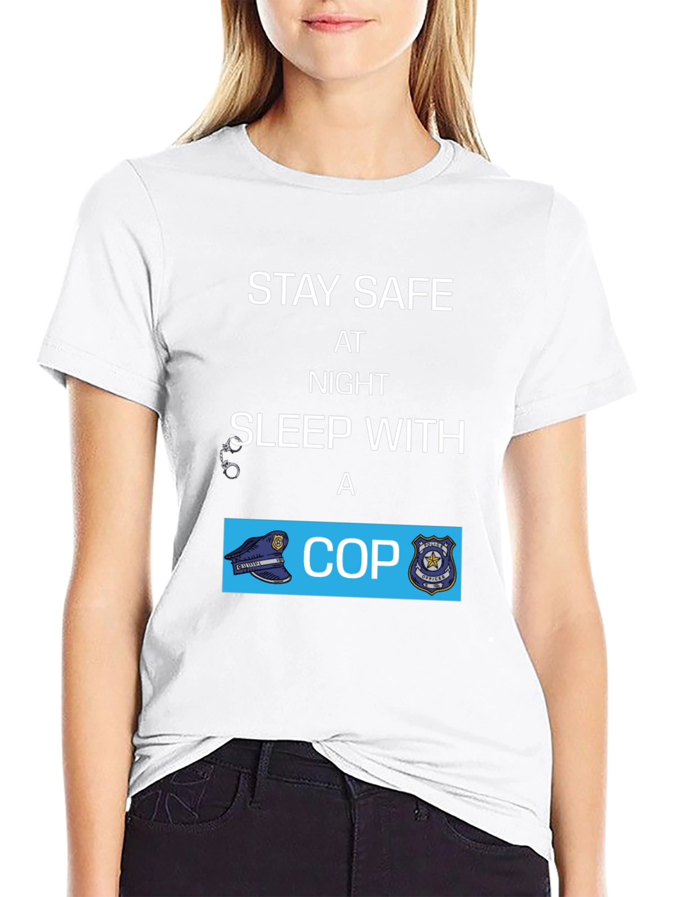 Stay Safe Sleep With A Cop T-Shirt