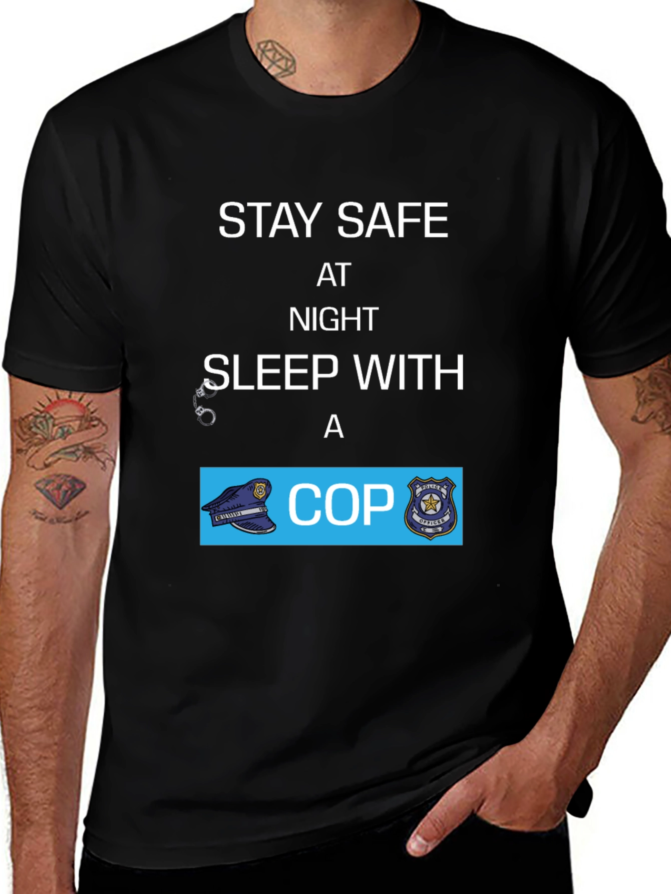Stay Safe Sleep With A Cop T-Shirt