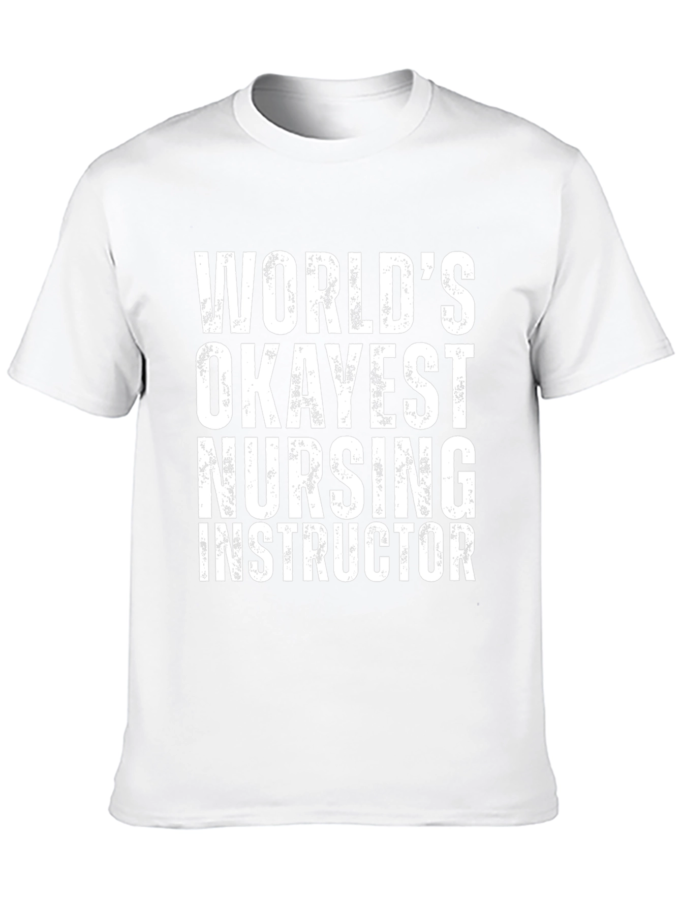 Worlds Okayest Nursing Instructor T-Shirt - Black