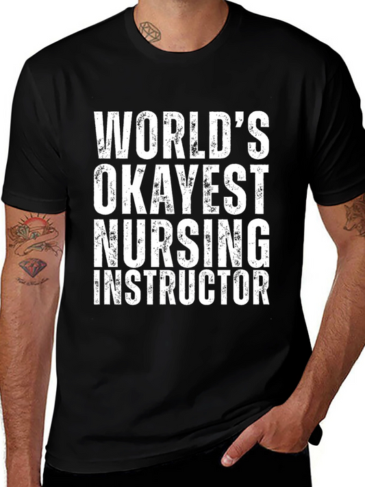 Worlds Okayest Nursing Instructor T-Shirt - Black
