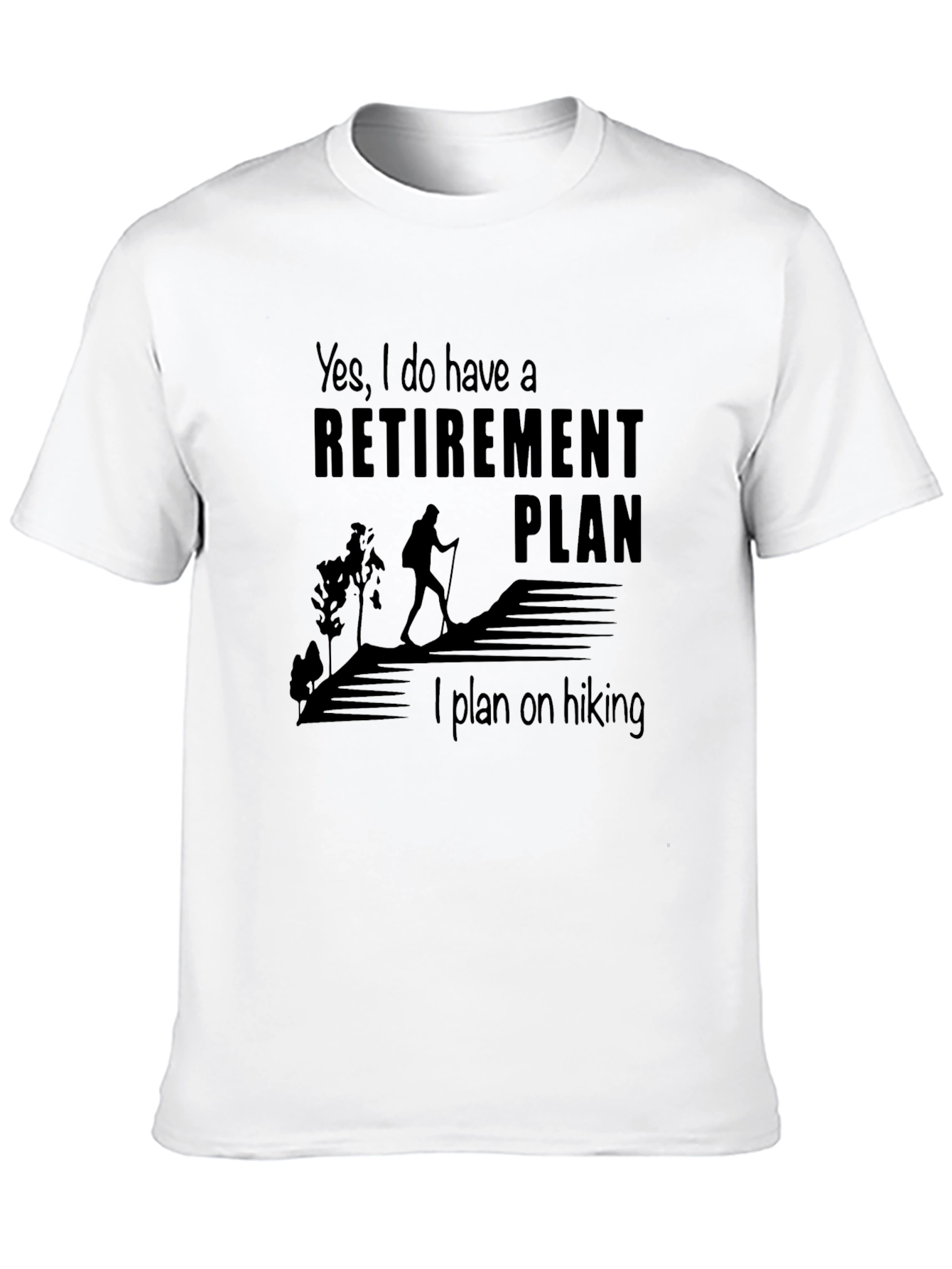 Hiking Retirement Plan T-Shirt - Black