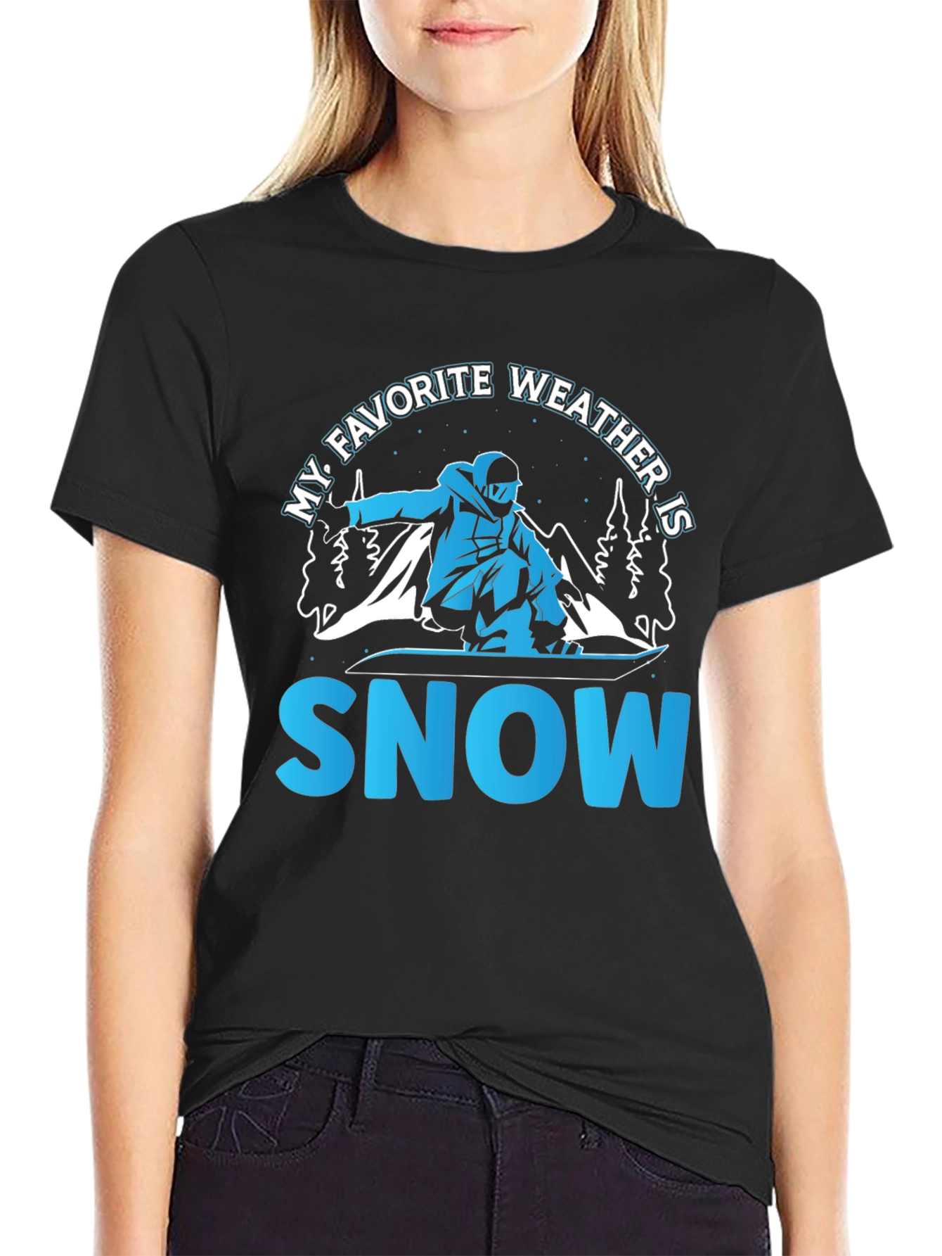 My Favorite Weather is Snow - Snowboarder T-Shirt