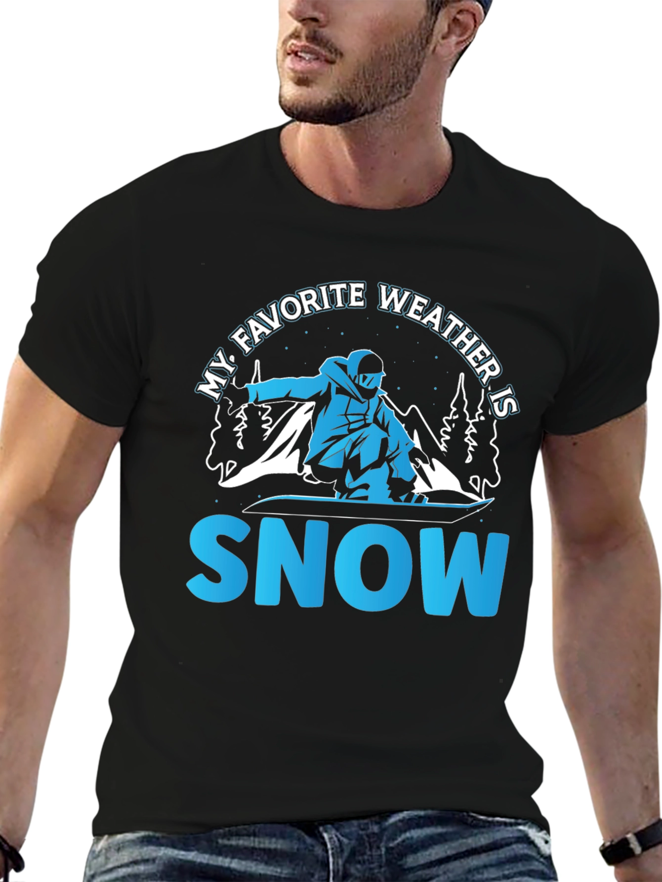 My Favorite Weather is Snow - Snowboarder T-Shirt