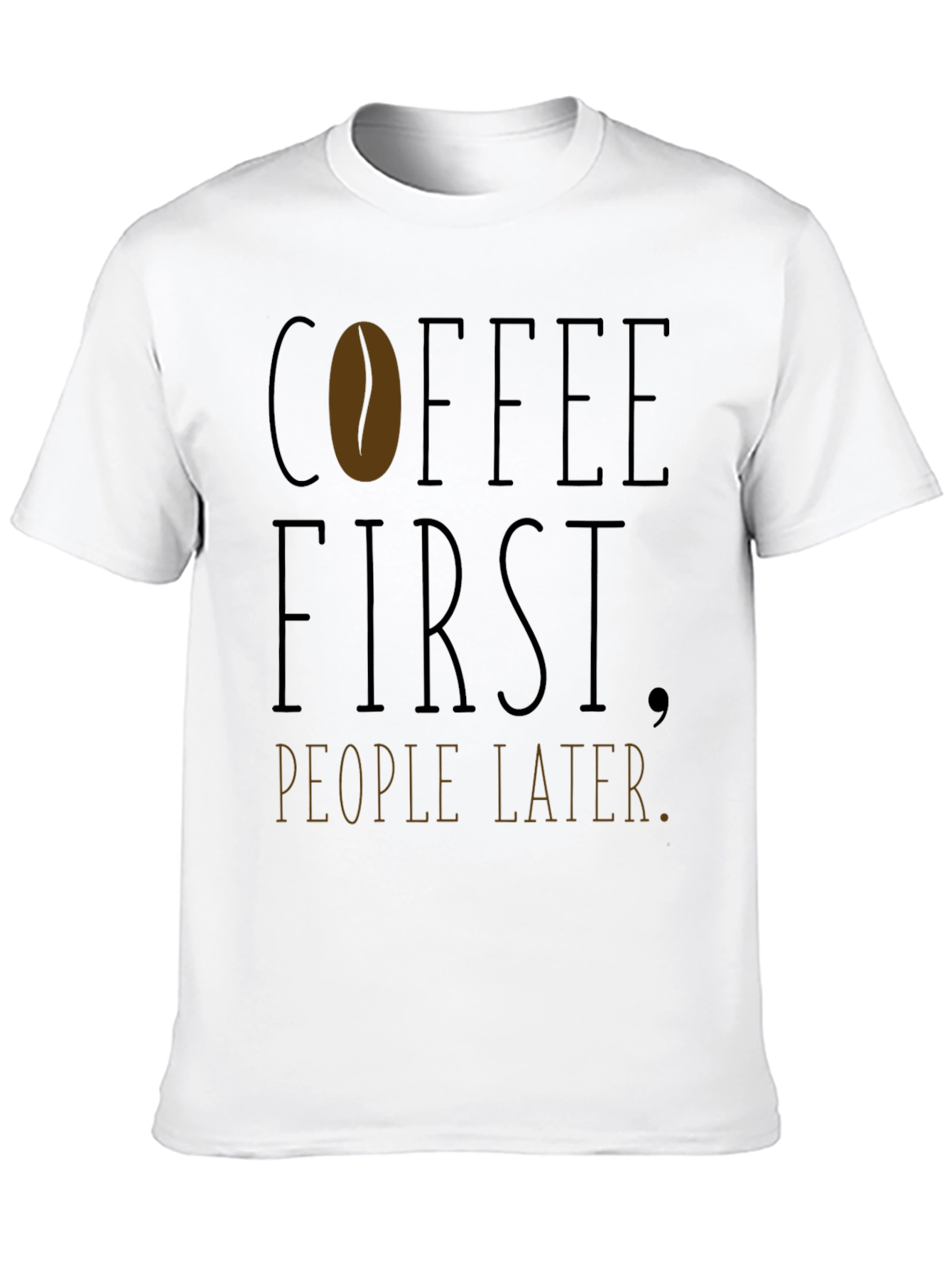 Coffee First People Later T-Shirt