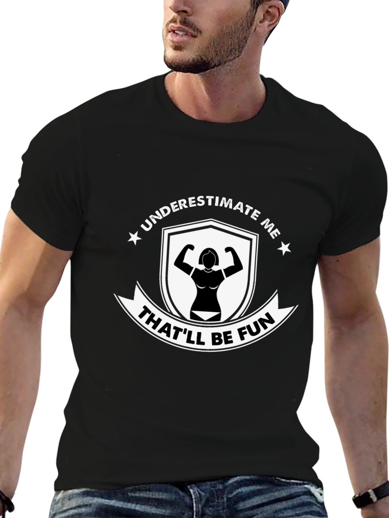 Underestimate Me Thatll Be Fun Black T-Shirt