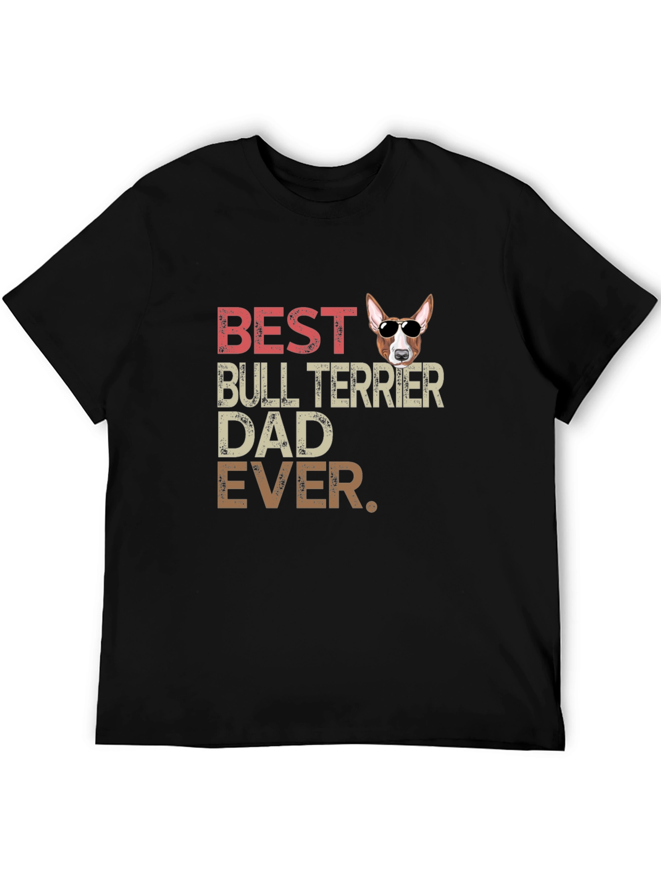 Bull Terrier Dad Ever T-Shirt