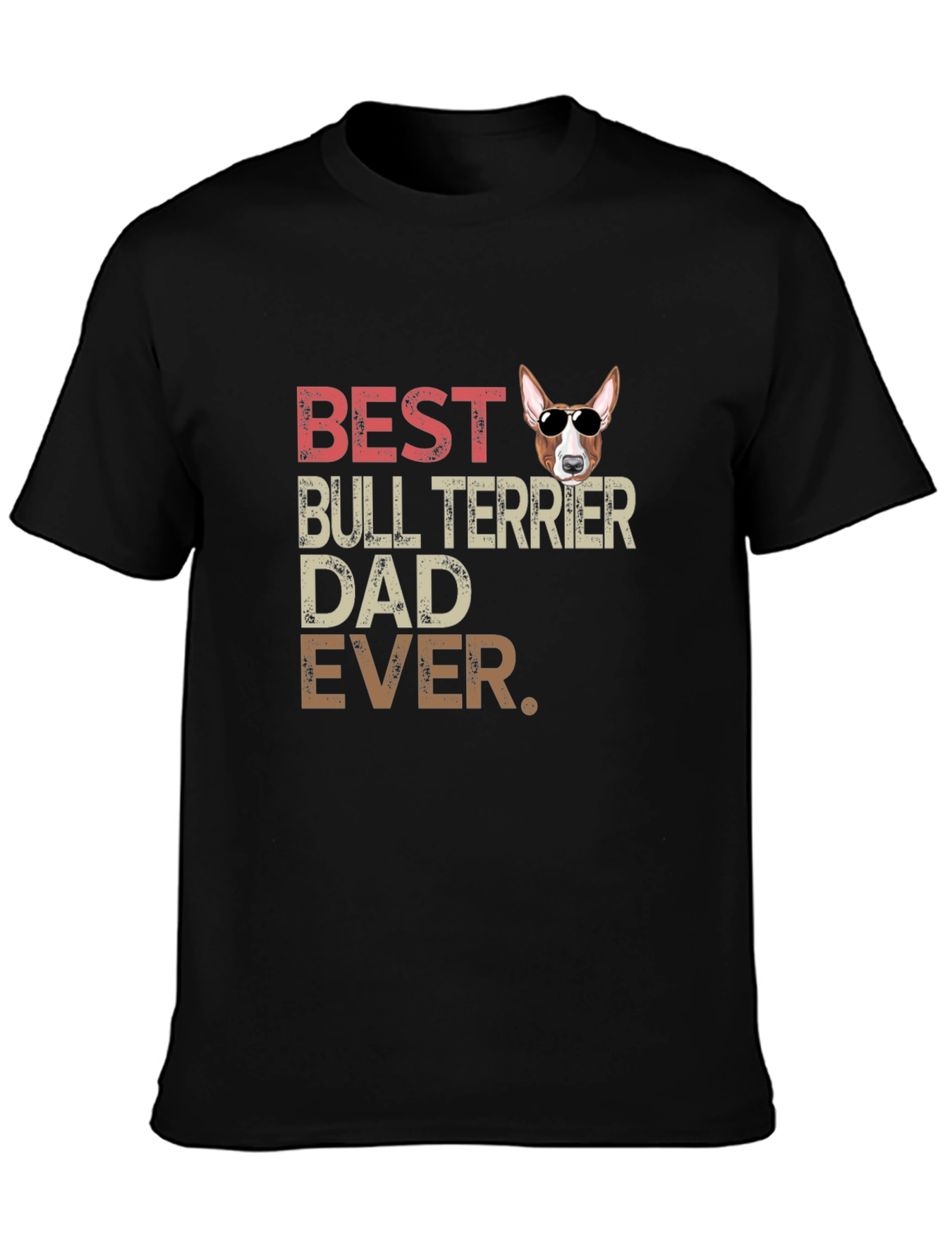 Bull Terrier Dad Ever T-Shirt