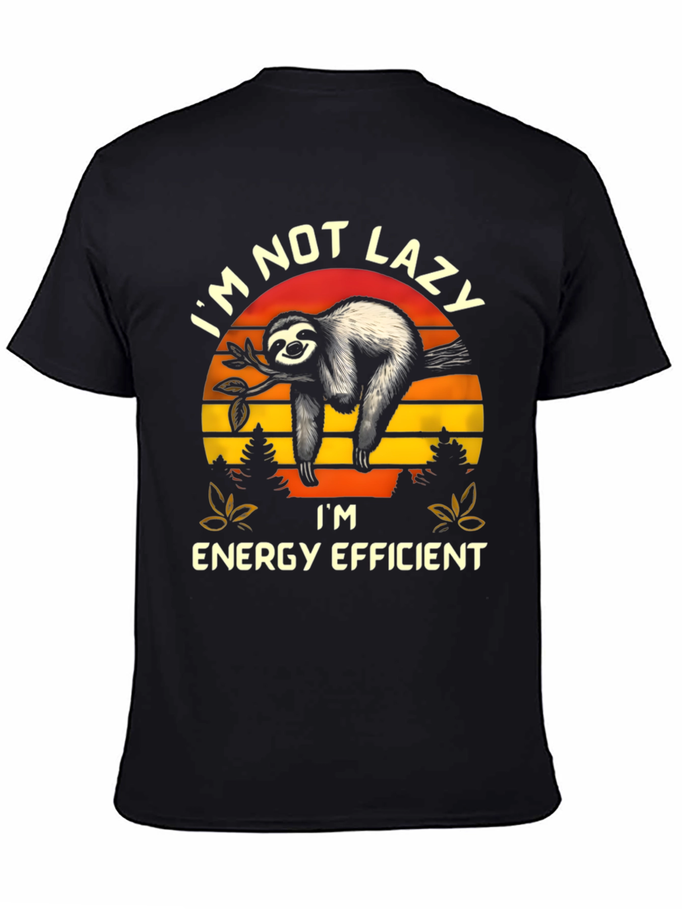 Im Not Lazy Energy Efficient Sloth Graphic T-Shirt