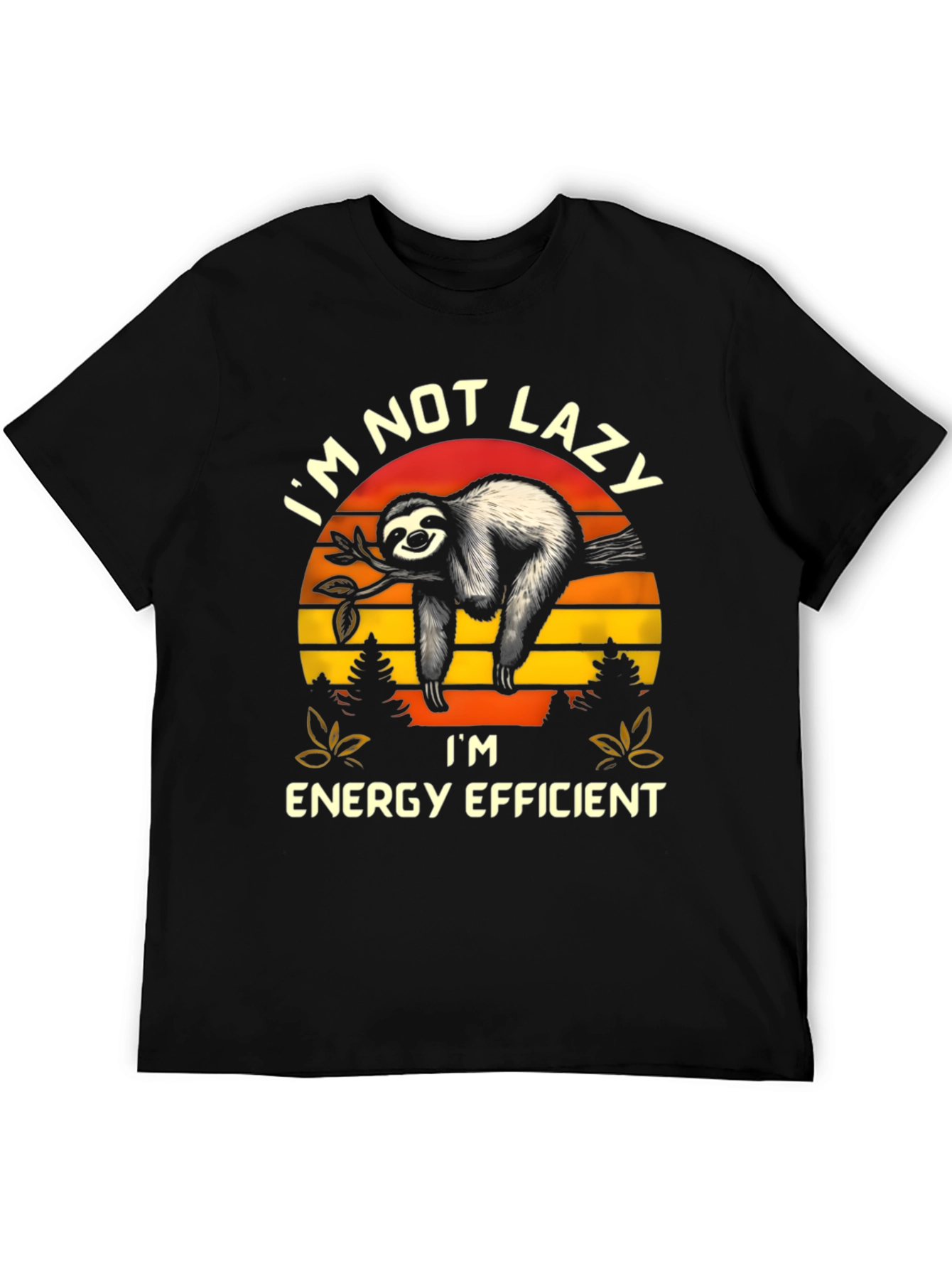 Im Not Lazy Energy Efficient Sloth Graphic T-Shirt