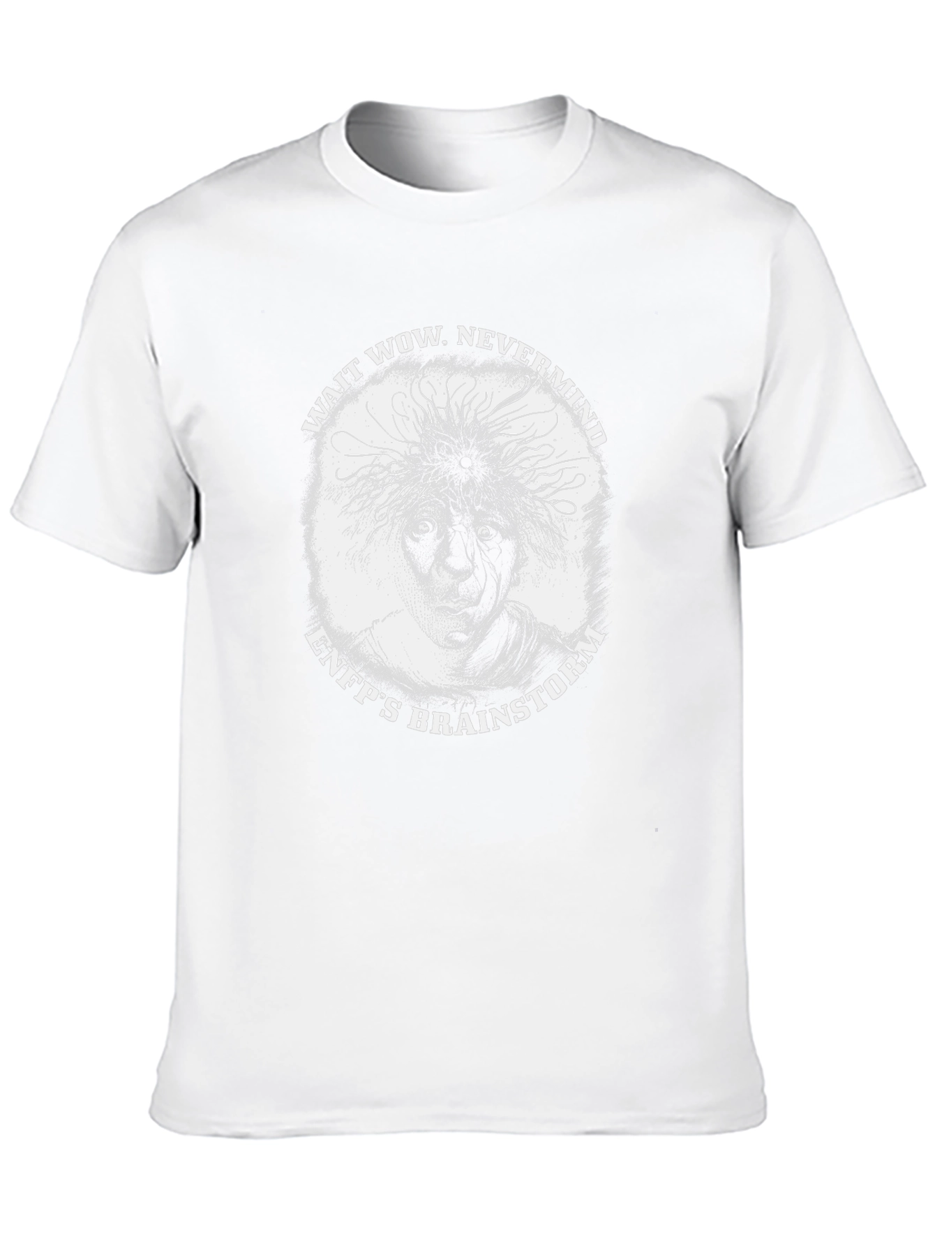 ENFPs Brainstorm T-Shirt - Wait Wow Nevermind