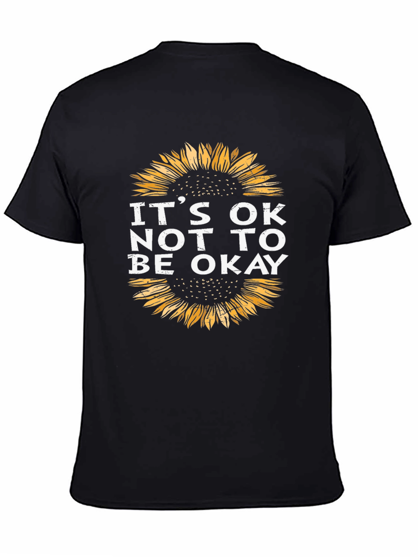 Its OK Not to Be Okay Sunflower Graphic Tee