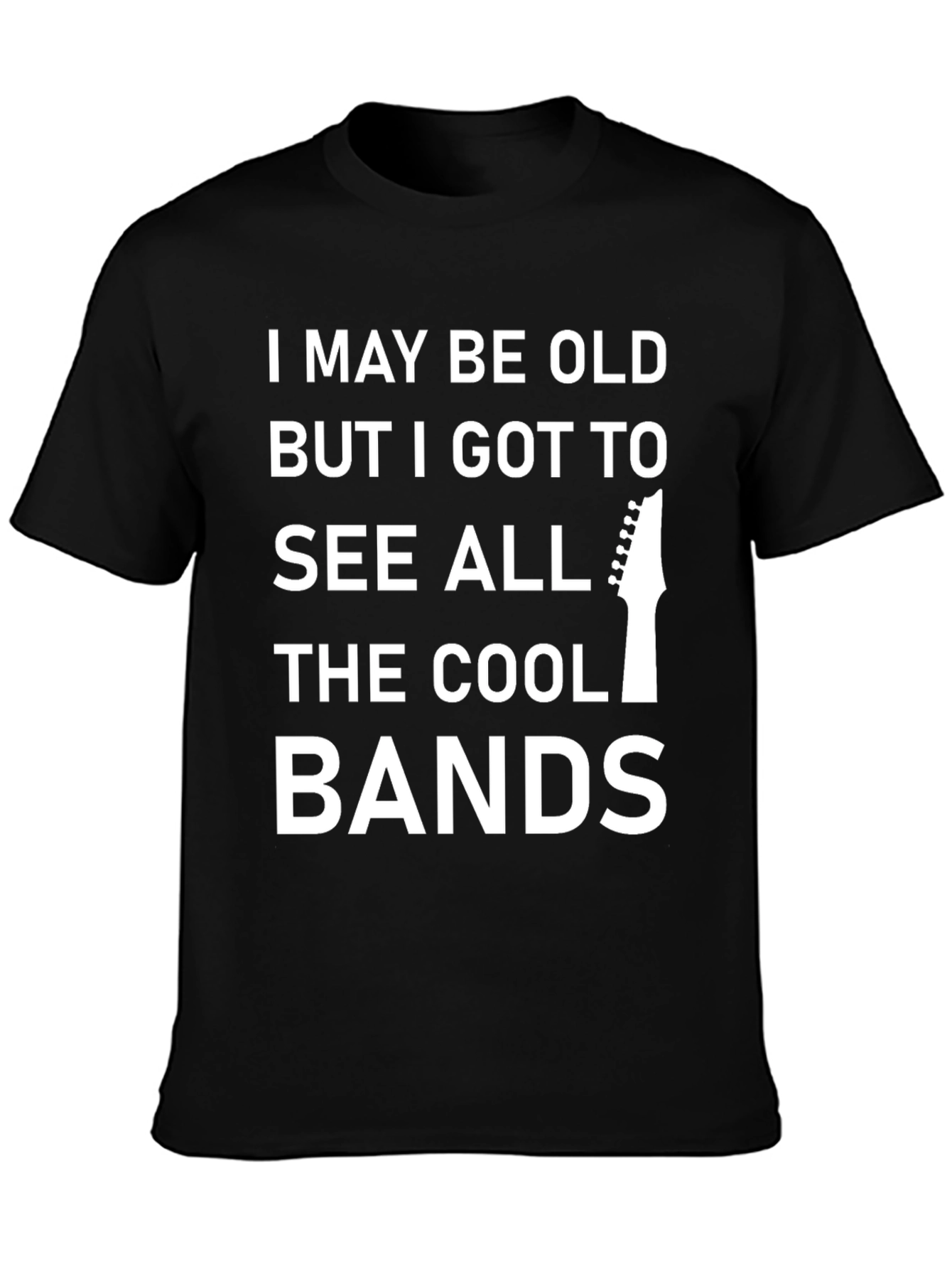 I May Be Old But Cool Bands T-Shirt