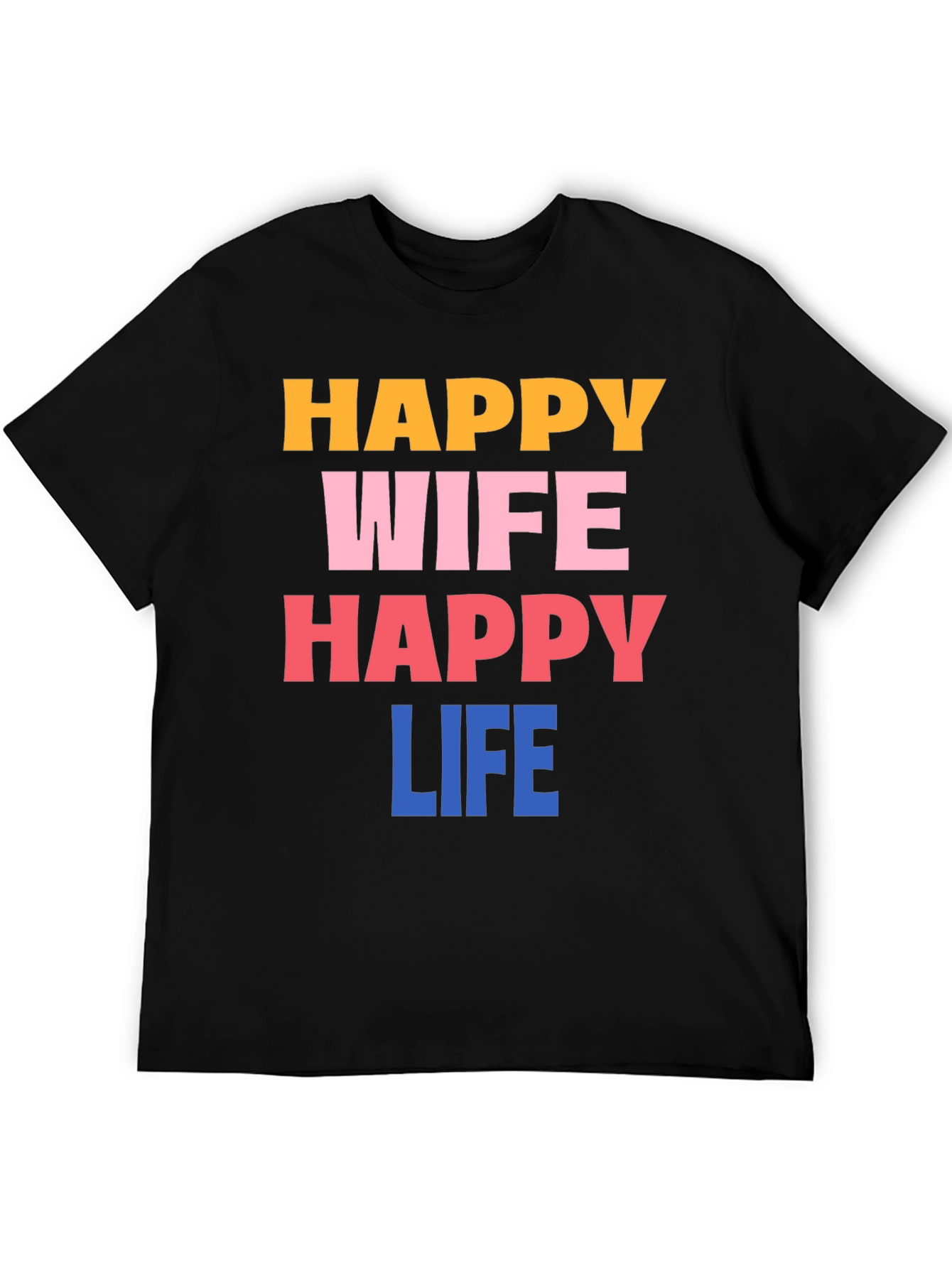 Happy Wife Happy Life T-Shirt