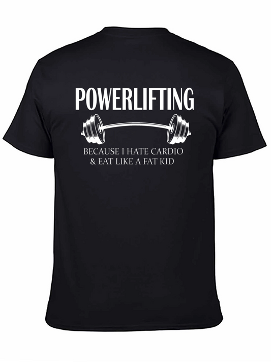 Powerlifting Tee: Hate Cardio & Eat Like a Fat Kid