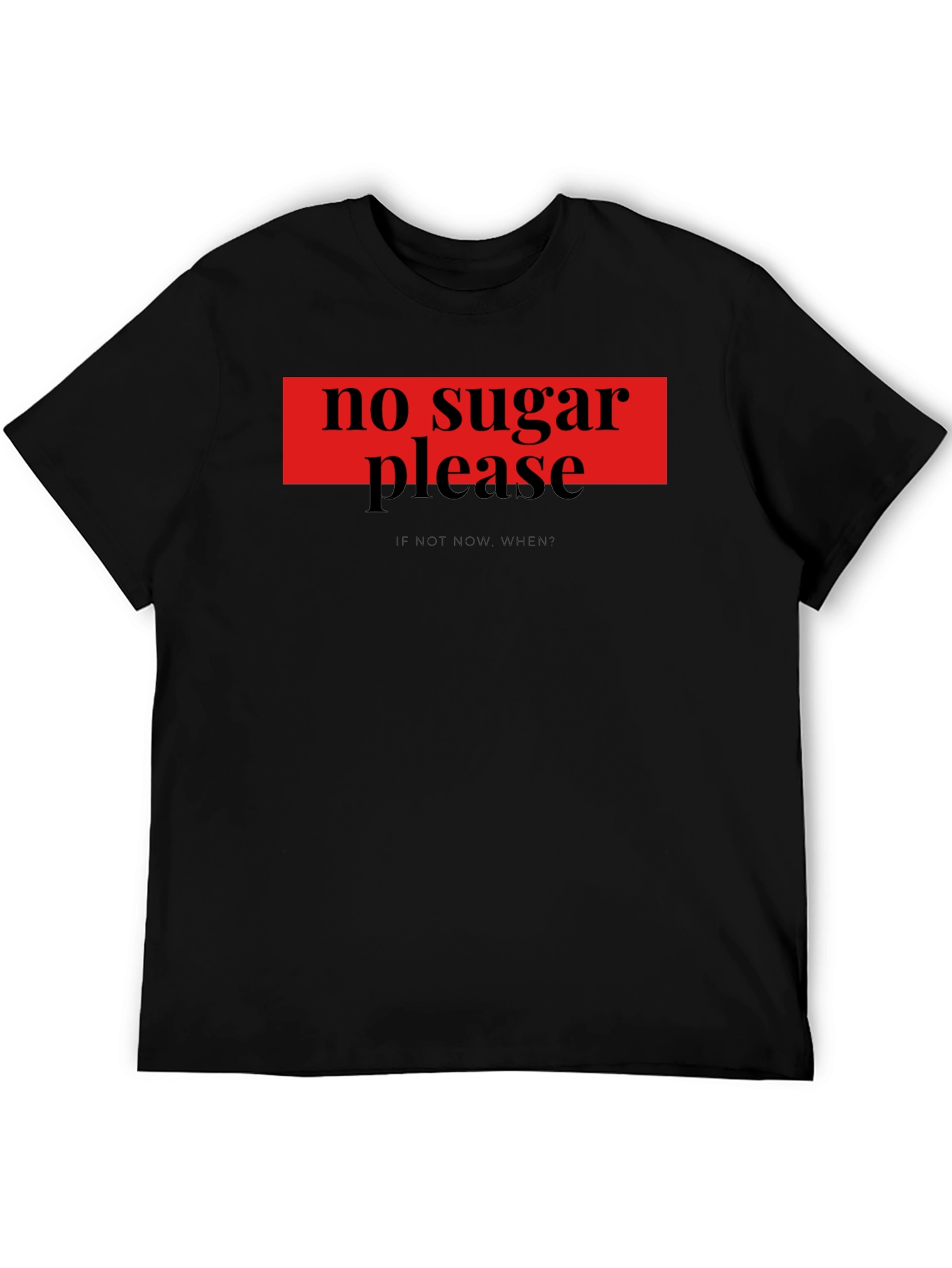 No Sugar Please T-Shirt - Funny Diet Tee