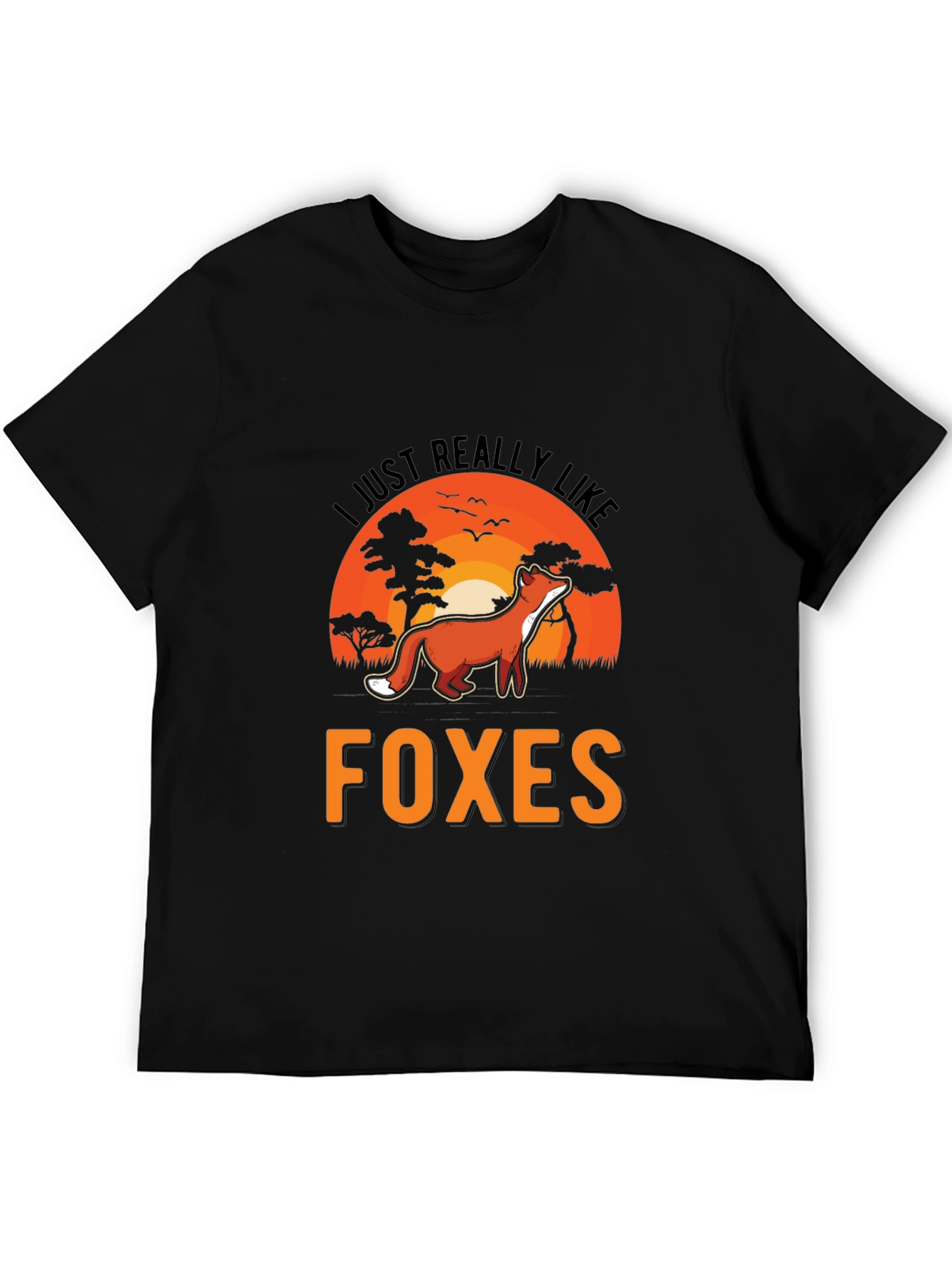 Fox Lover T-Shirt: I Just Really Like Foxes