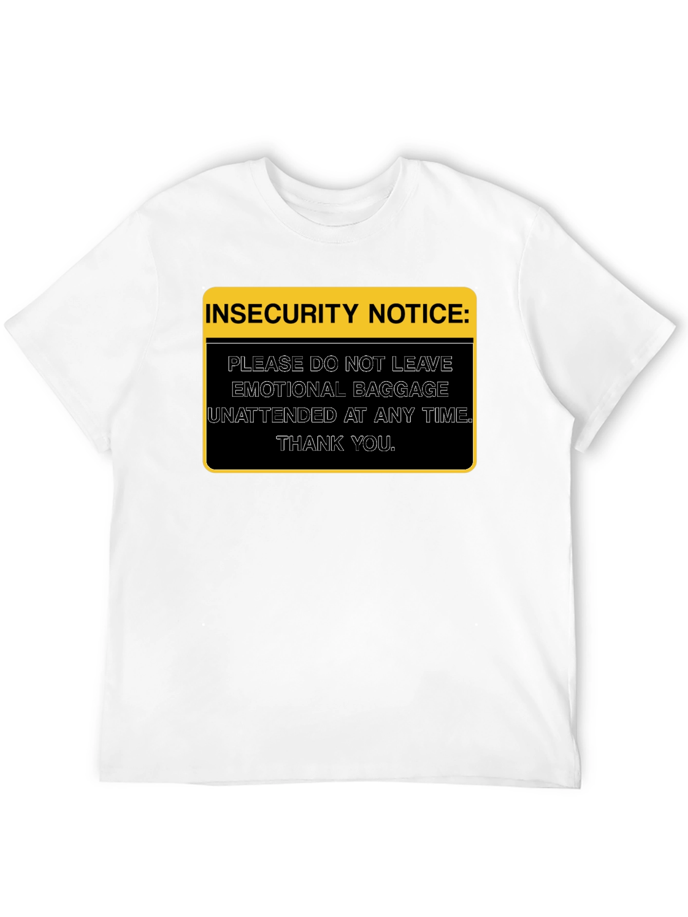 Insecurity Notice Graphic Tee - Emotional Baggage Shirt