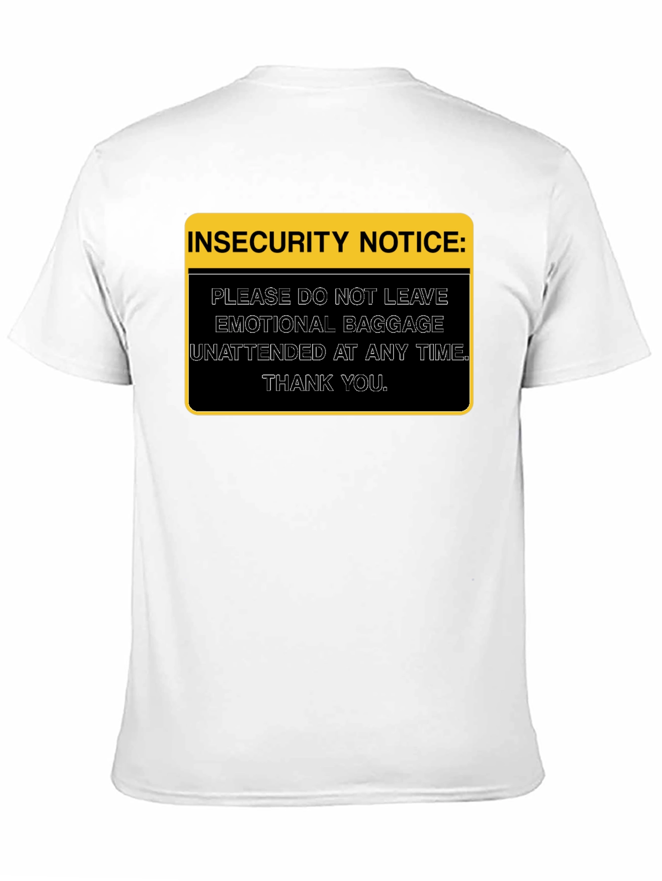 Insecurity Notice Graphic Tee - Emotional Baggage Shirt
