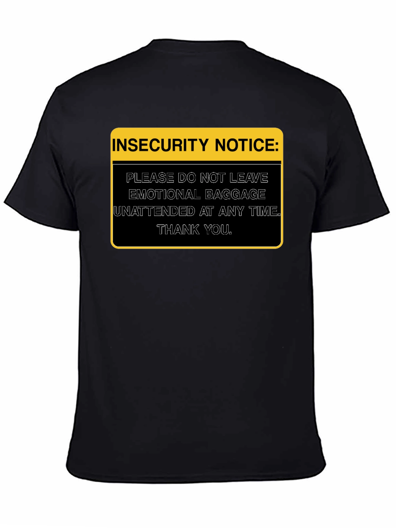 Insecurity Notice Graphic Tee - Emotional Baggage Shirt