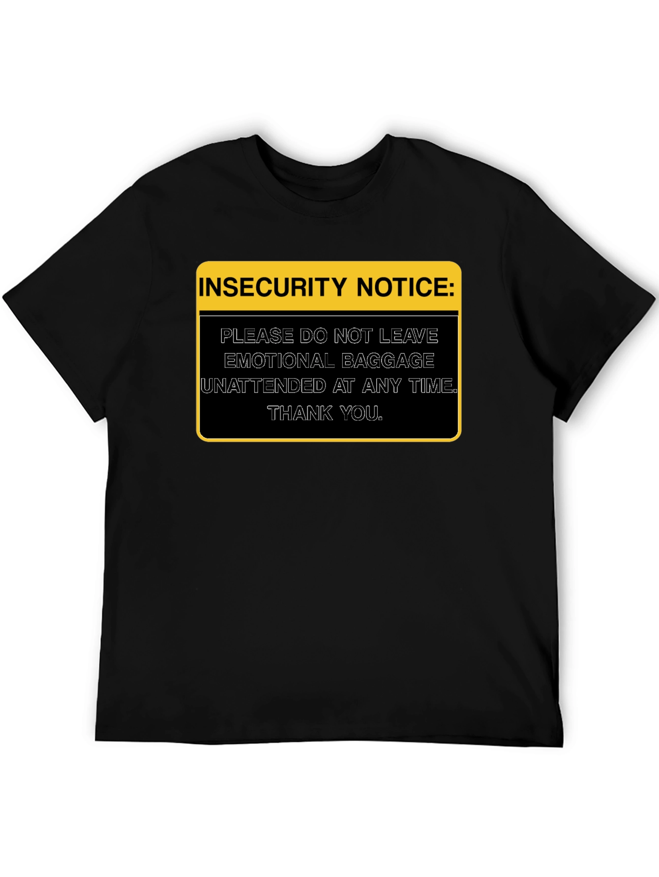 Insecurity Notice Graphic Tee - Emotional Baggage Shirt