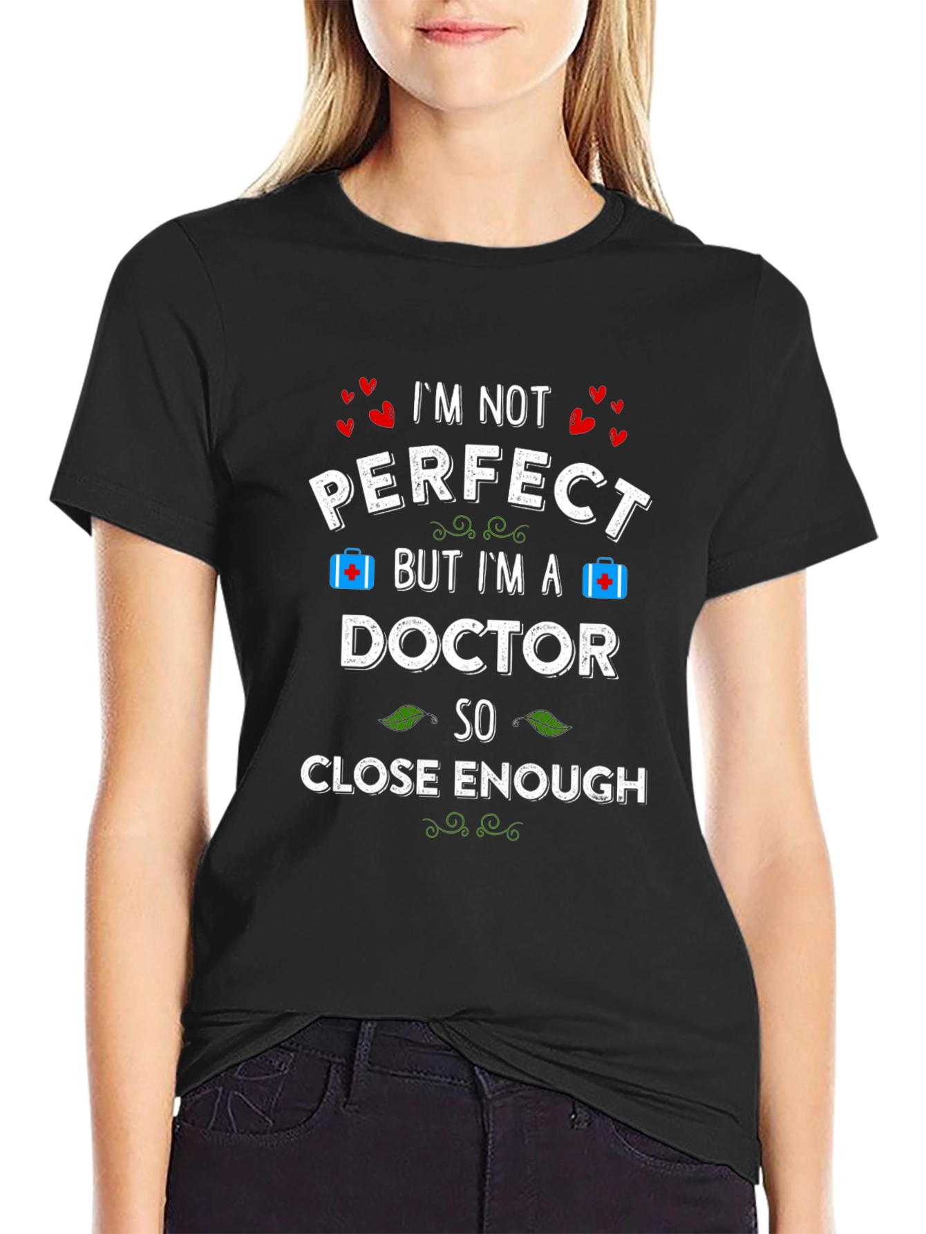 Im Not Perfect But Im a Doctor T-Shirt