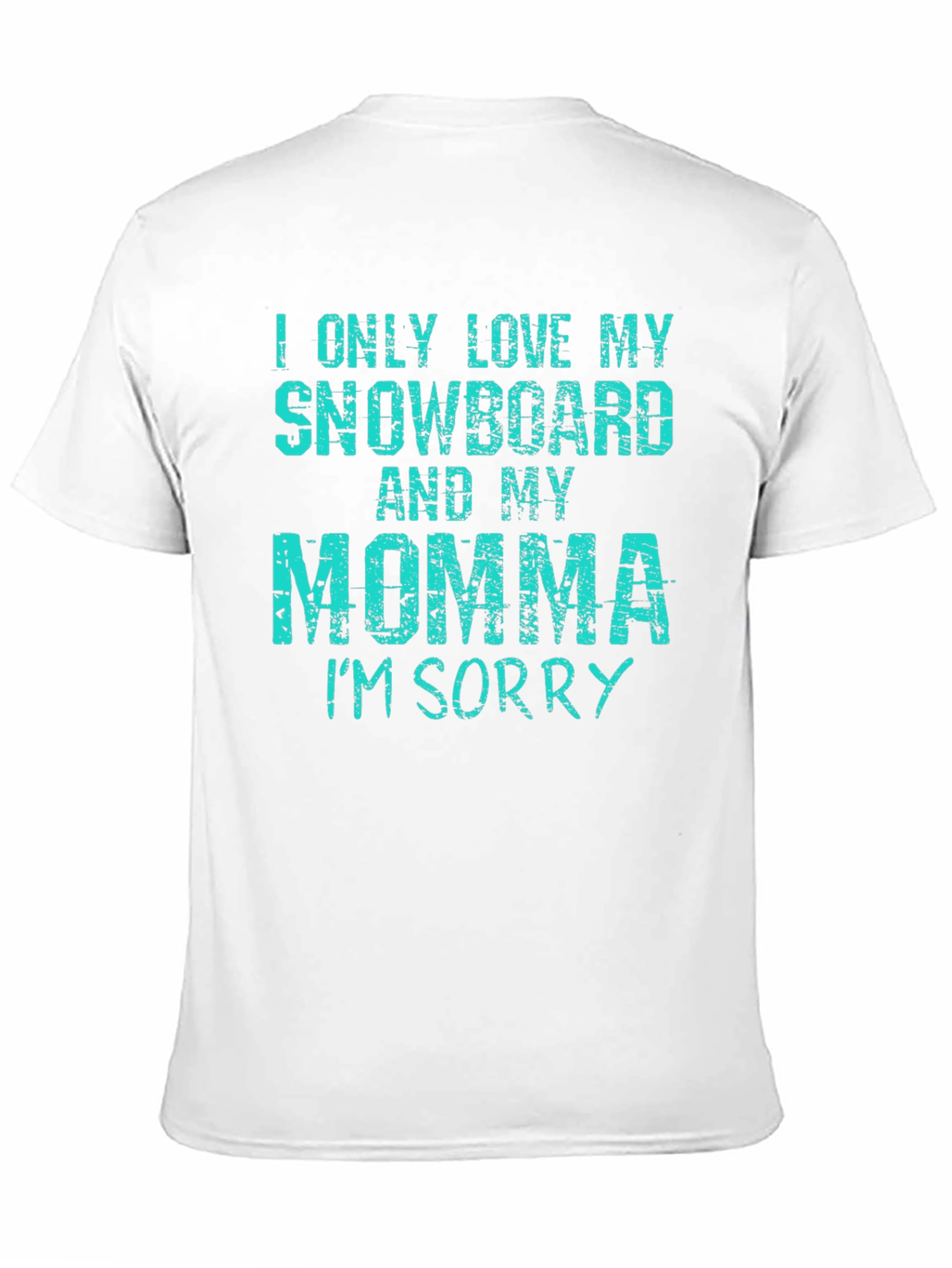 Snowboard and Momma Tee - Sorry Shirt