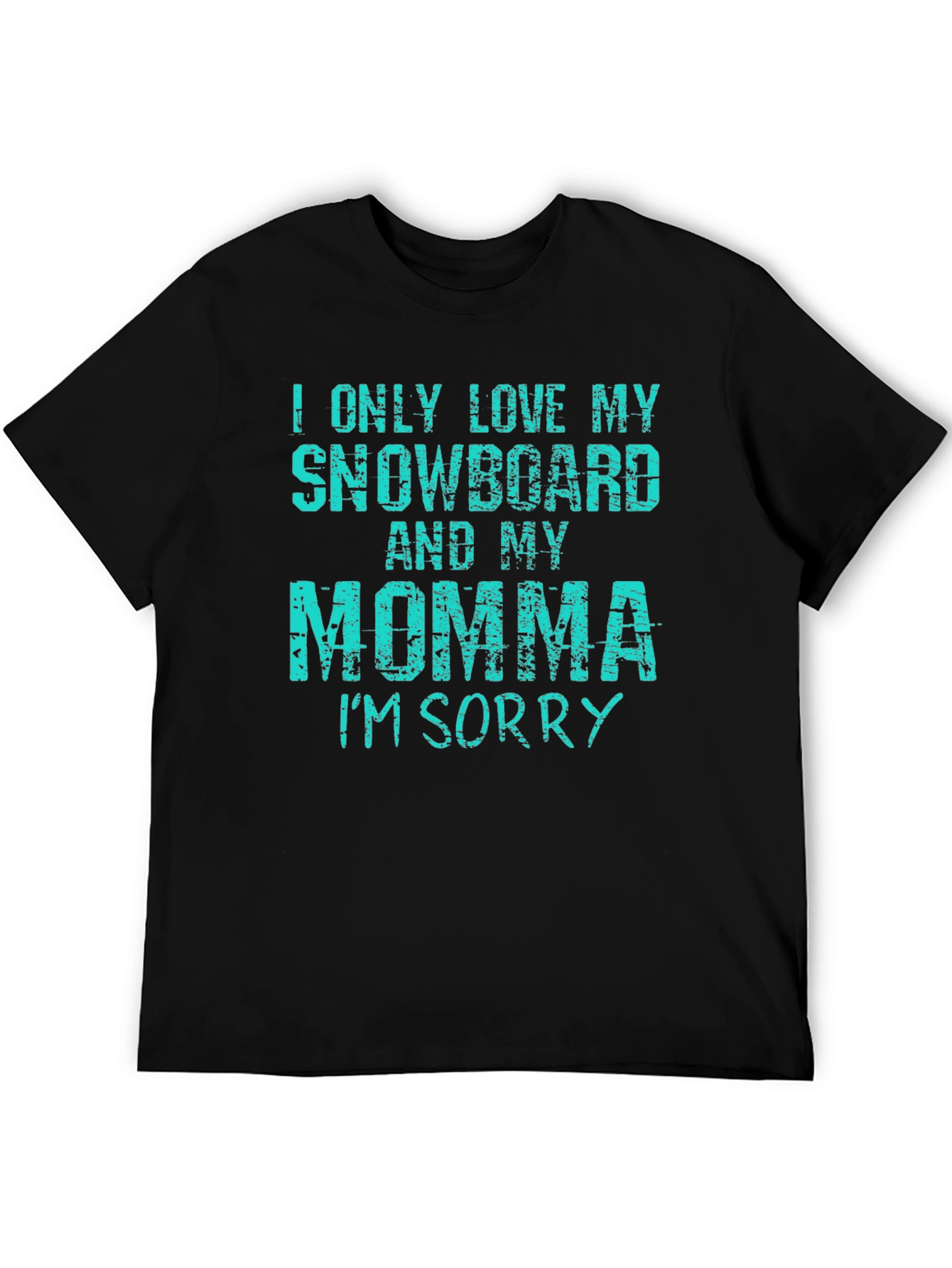 Snowboard and Momma Tee - Sorry Shirt