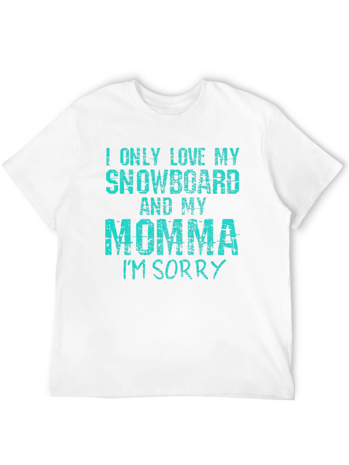 Snowboard and Momma Tee - Sorry Shirt