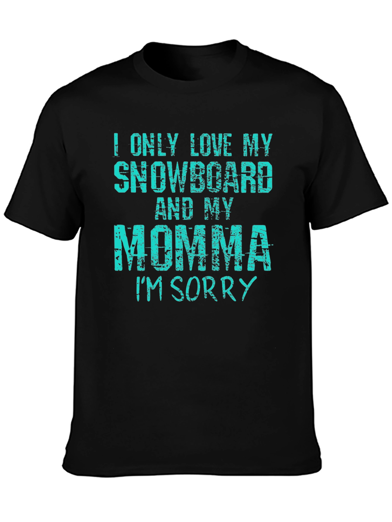 Snowboard and Momma Tee - Sorry Shirt