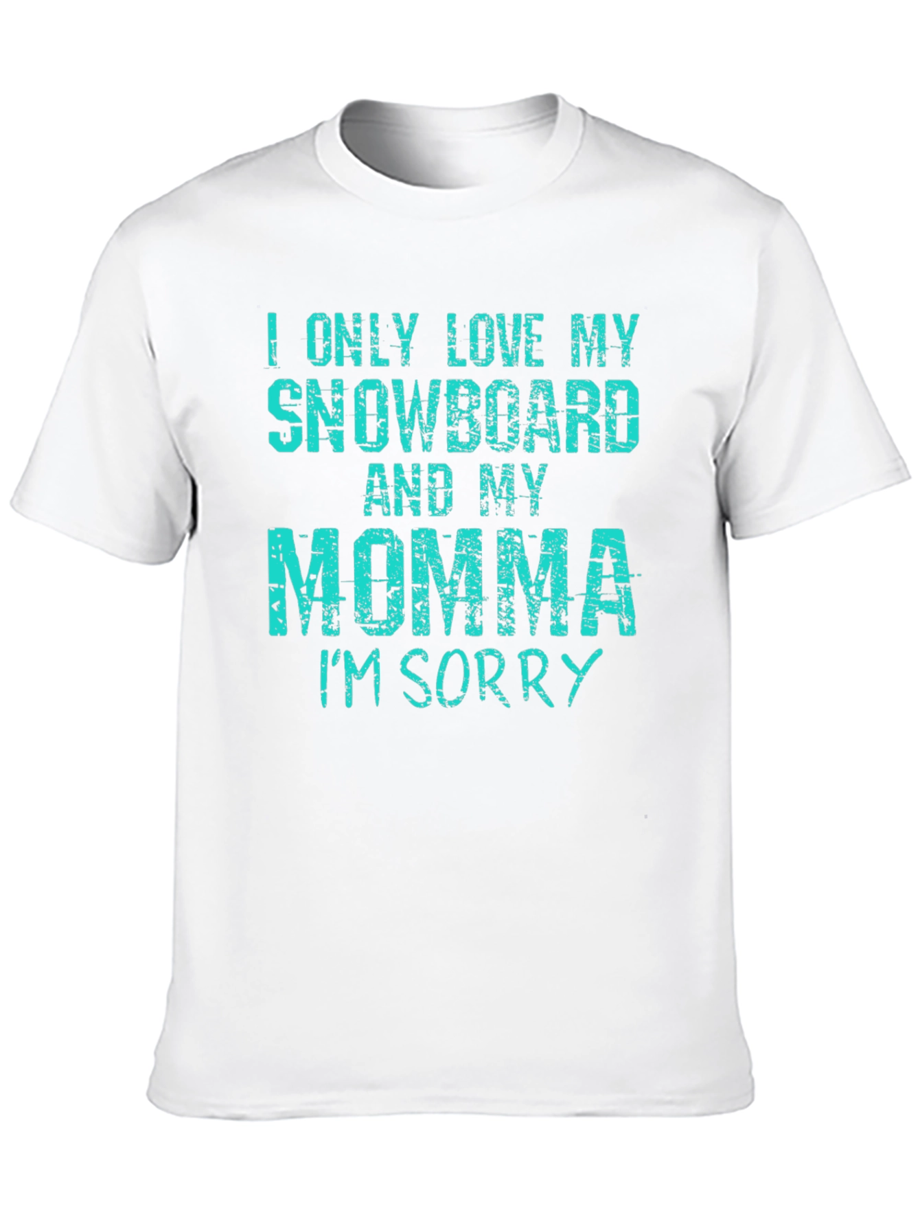 Snowboard and Momma Tee - Sorry Shirt