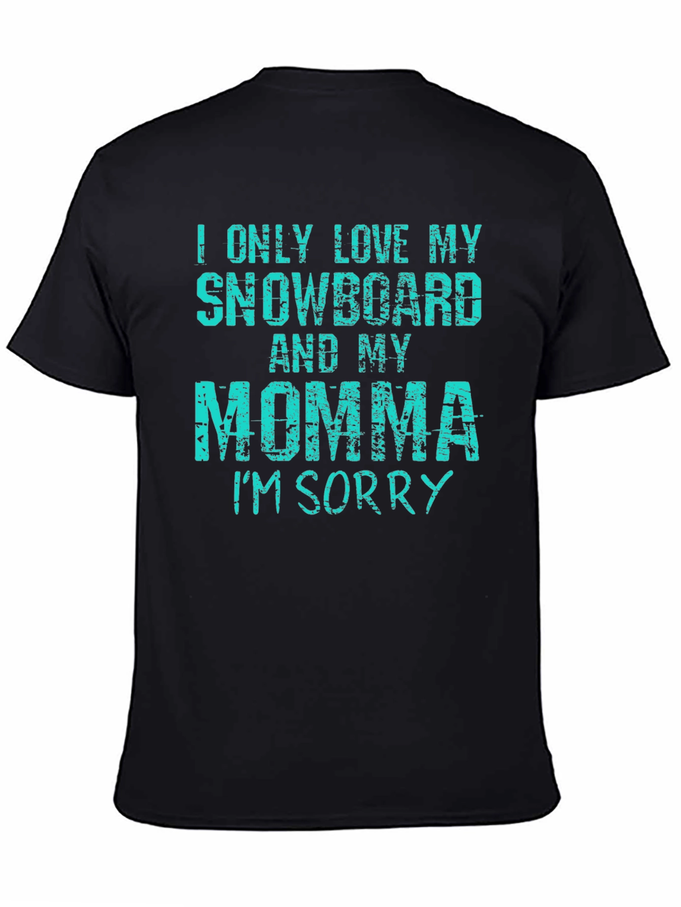 Snowboard and Momma Tee - Sorry Shirt