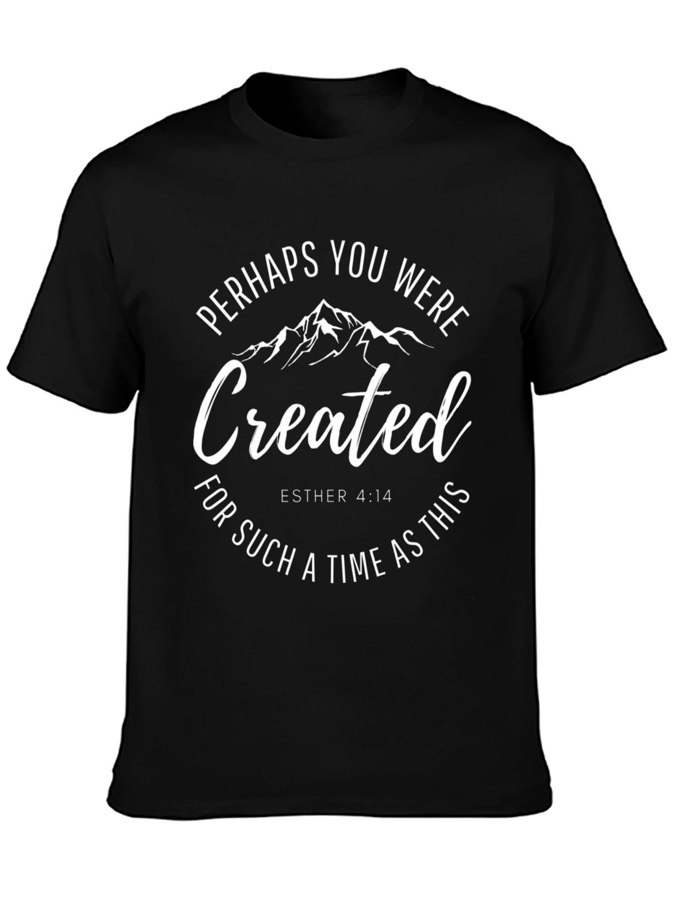 Created For Such A Time T-Shirt