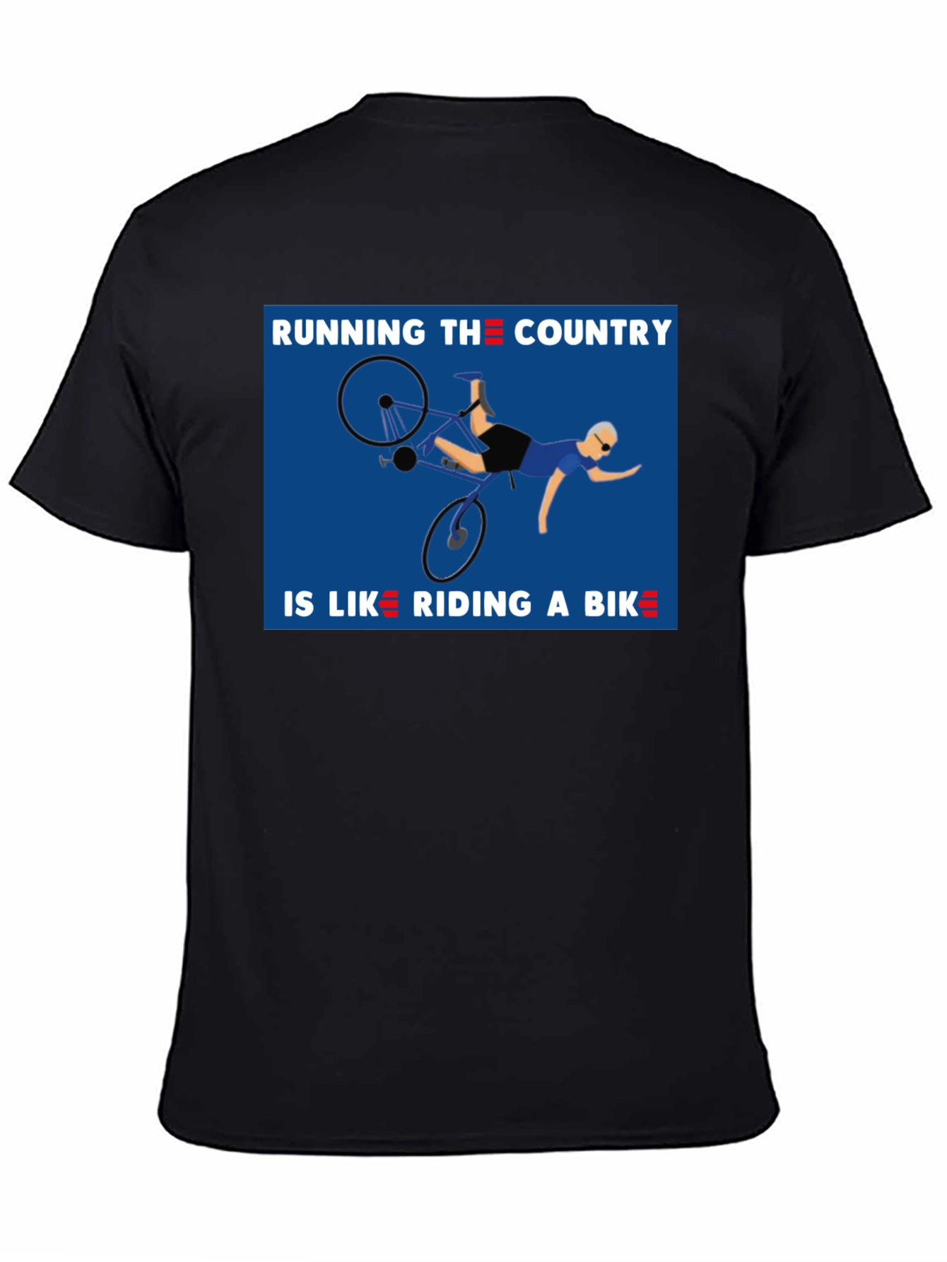 Running the Country is Like Riding a Bike T-Shirt