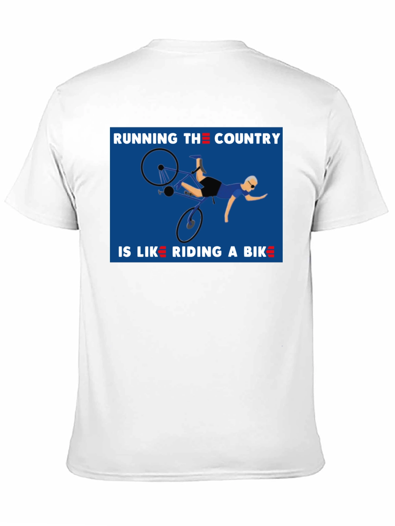 Running the Country is Like Riding a Bike T-Shirt