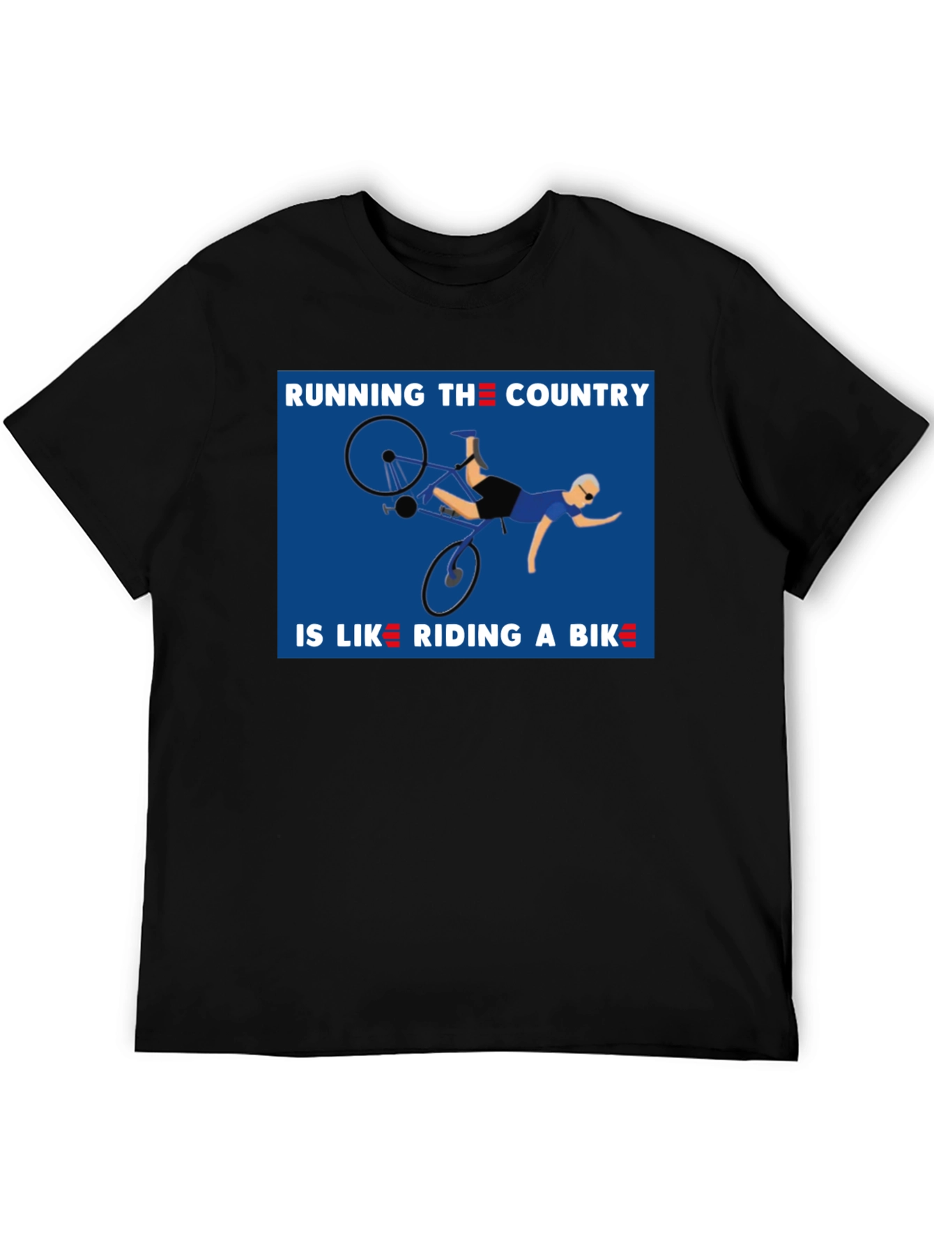 Running the Country is Like Riding a Bike T-Shirt